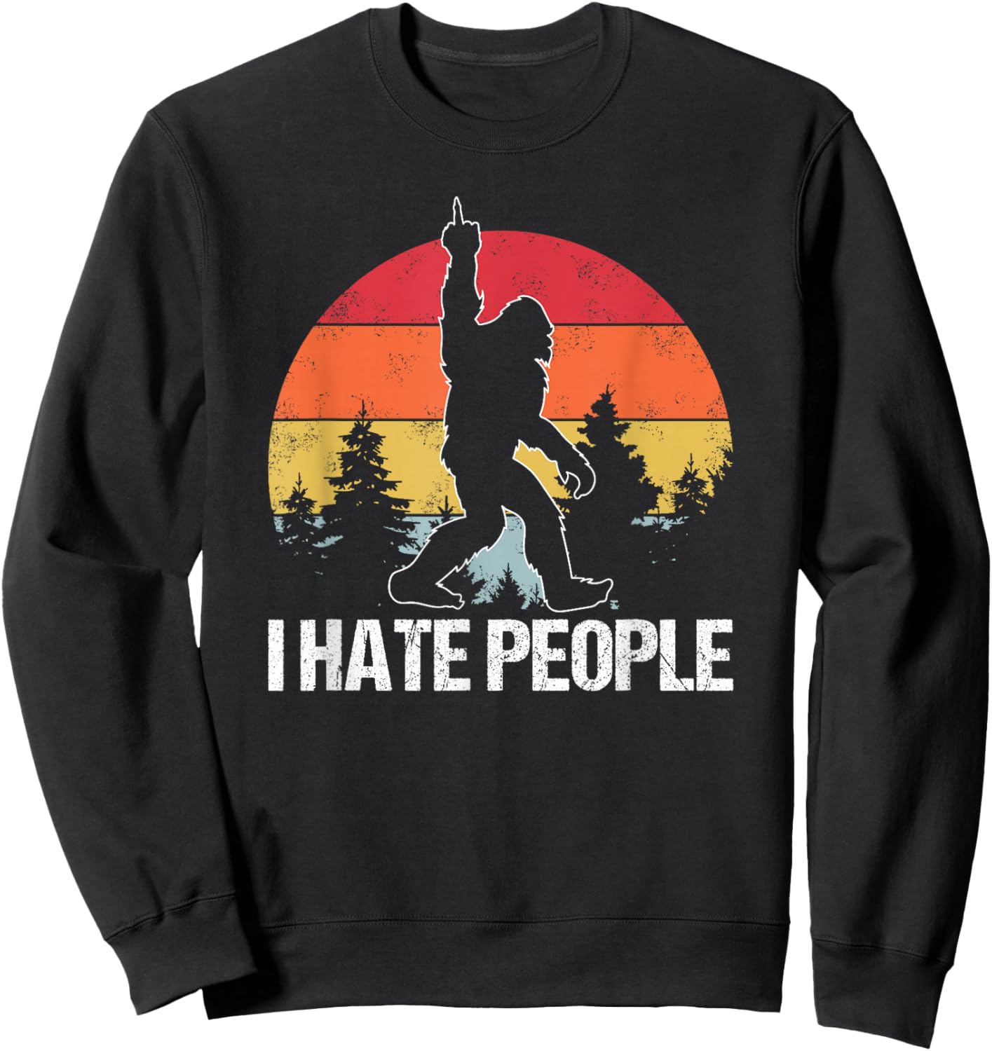 Big Foot I Hate People Middle Finger Sasquatch Retro Funny Sweatshirt - Sweatshirt | Black