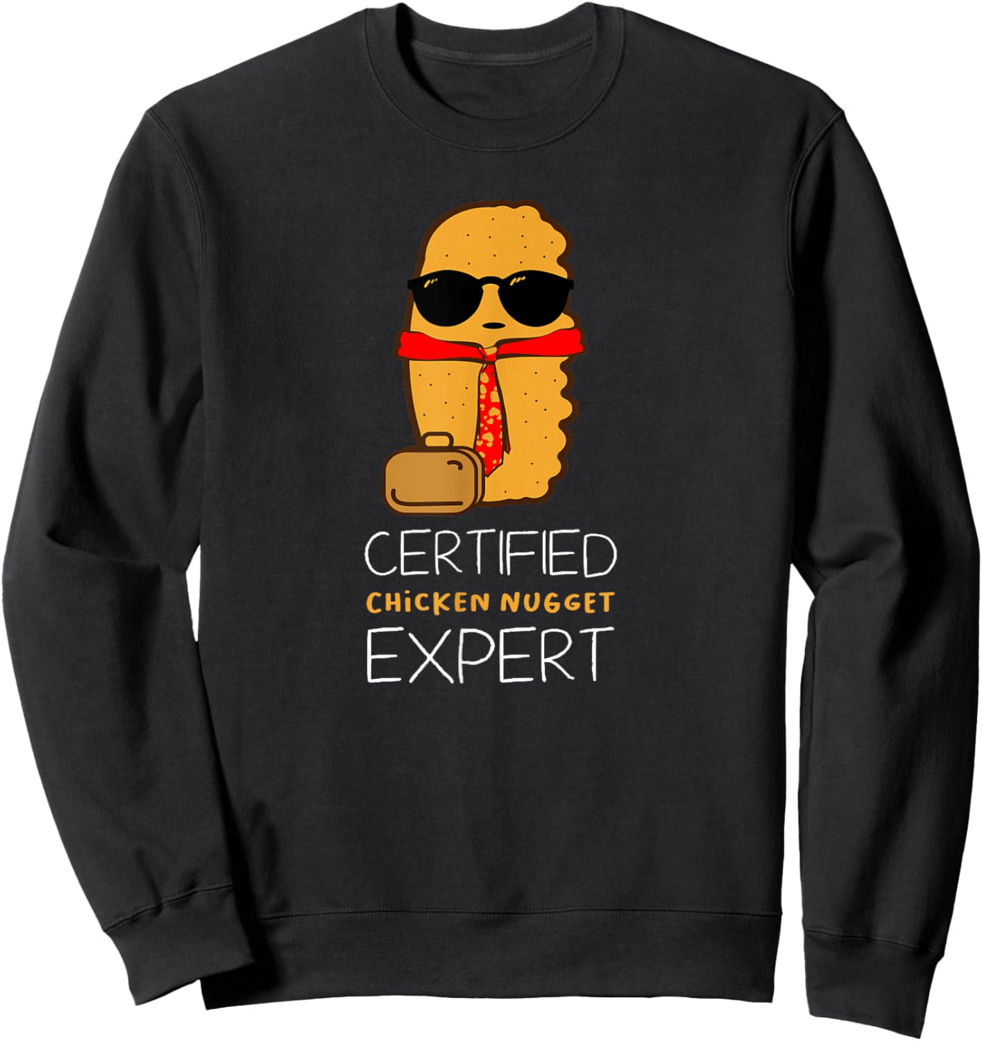 Certified Chicken Nugget for a Fast Food Chicken Nugget Sweatshirt - Sweatshirt | Black