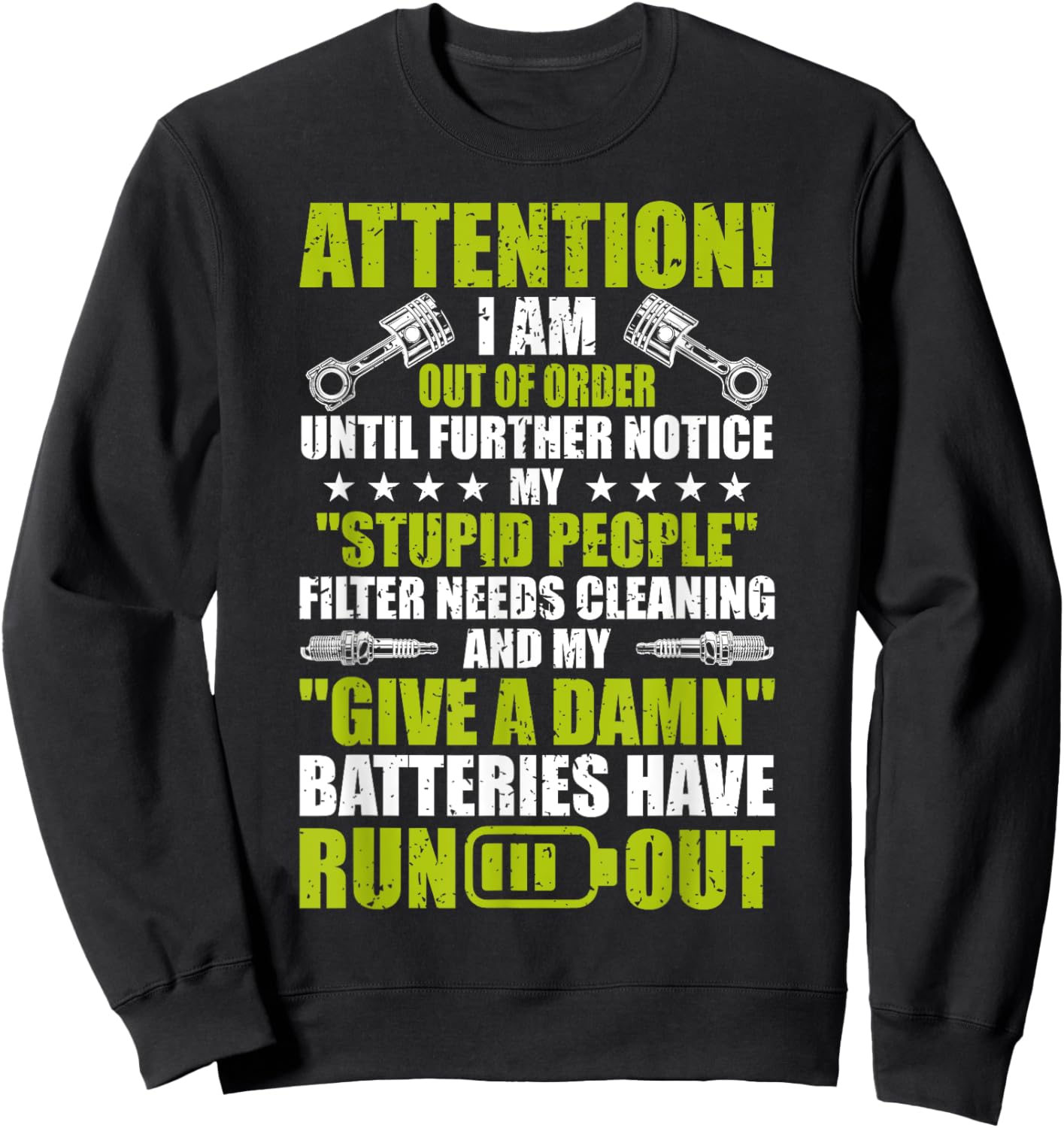 Give a Damn Batteries Have Run Out Funny Mechanic Sweatshirt - Sweatshirt | Black