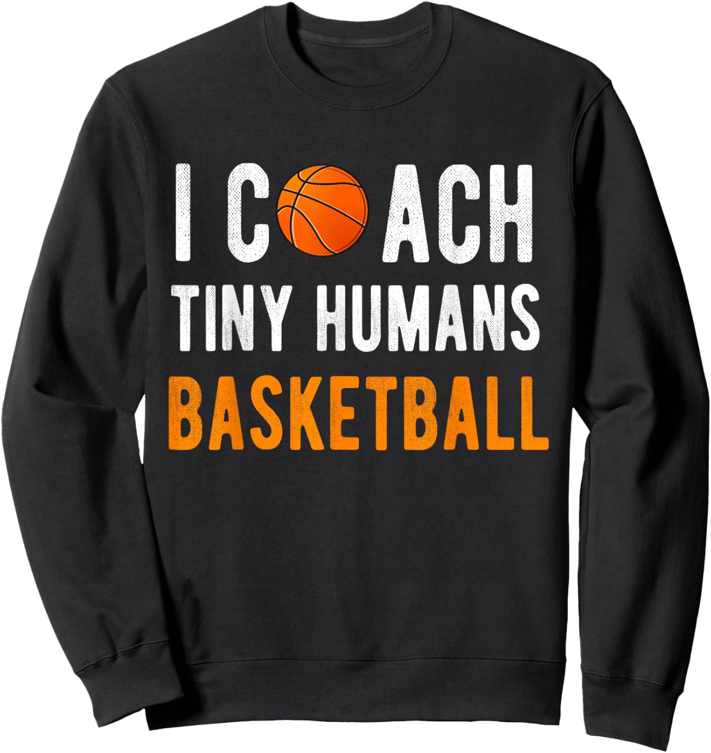 I Coach Tiny Humans Basketball Hooper Kids PE Sport Trainer Sweatshirt - Sweatshirt | Black
