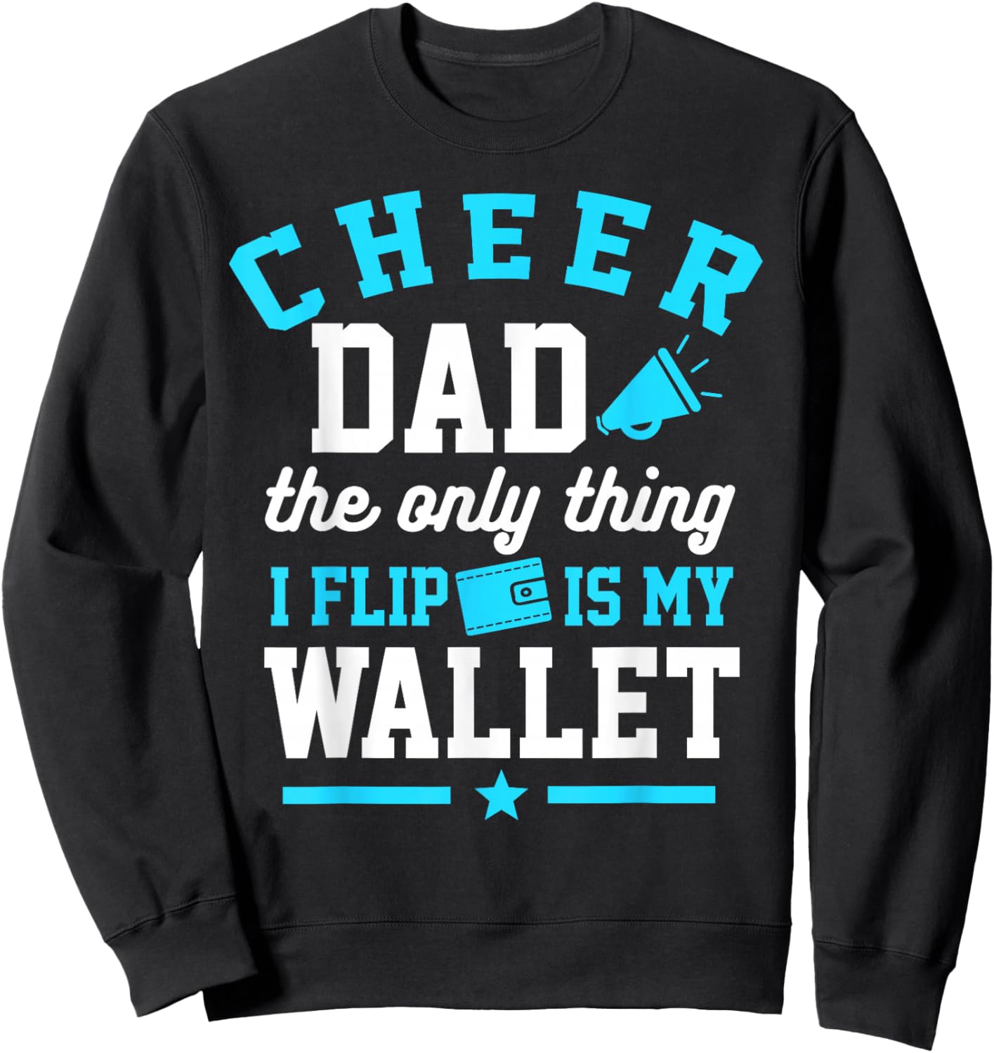 Cheer Dad Shirt Cheerleader Dad Cheerleading Competition Men Sweatshirt - Sweatshirt | Black