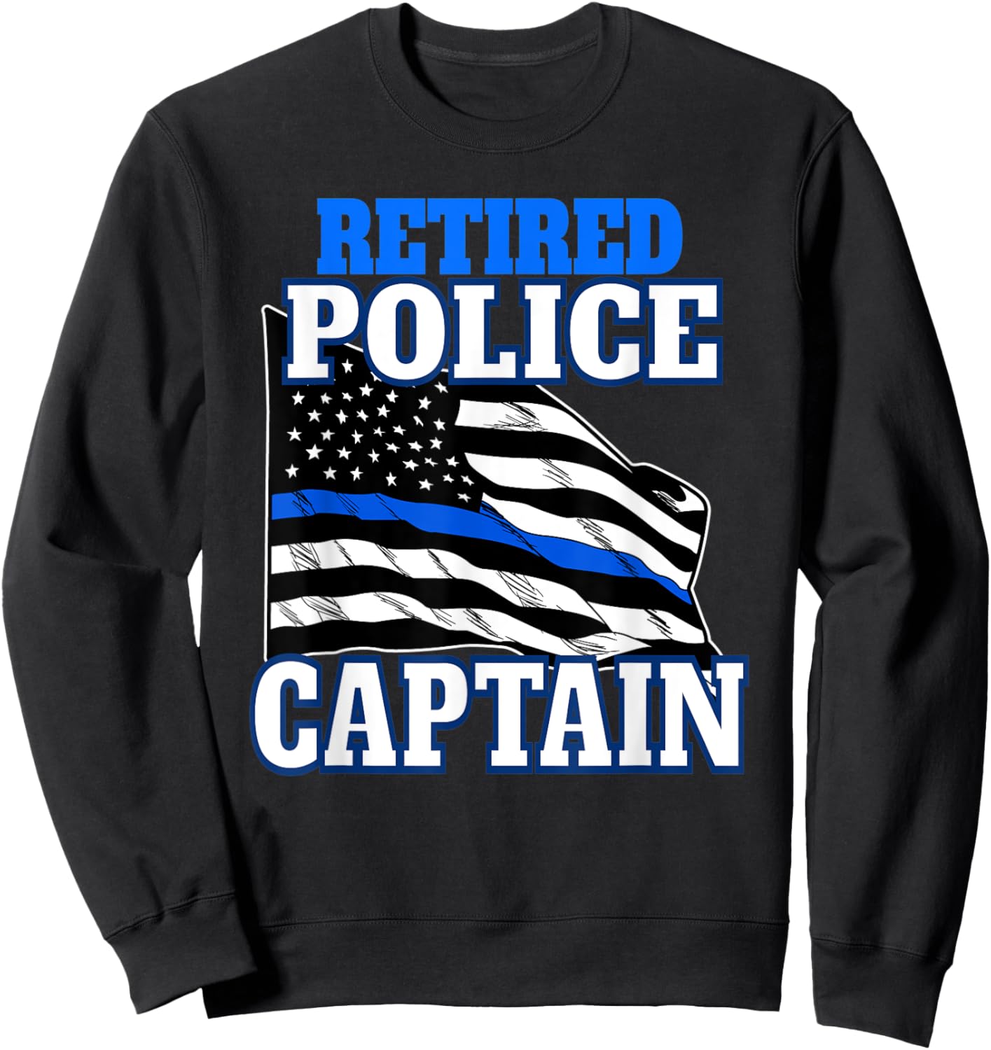 Retired Police Captain Police Officer Retirement Sweatshirt - Sweatshirt | Black