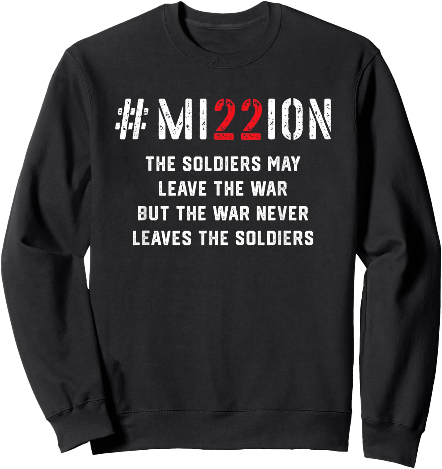 Mission Save 22 A Day Veteran Lives Suicide Awareness PTSD Sweatshirt - Sweatshirt | Black
