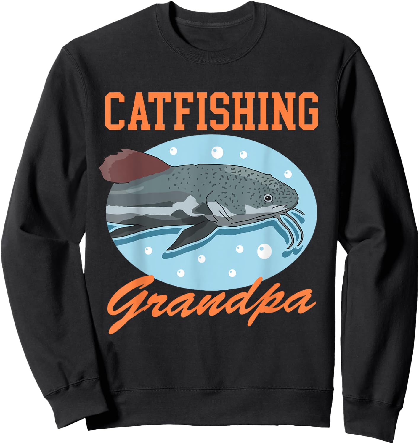 Catfishing Grandpa | Catfish Fisherman Catfishes Fishing Sweatshirt - Sweatshirt | Black