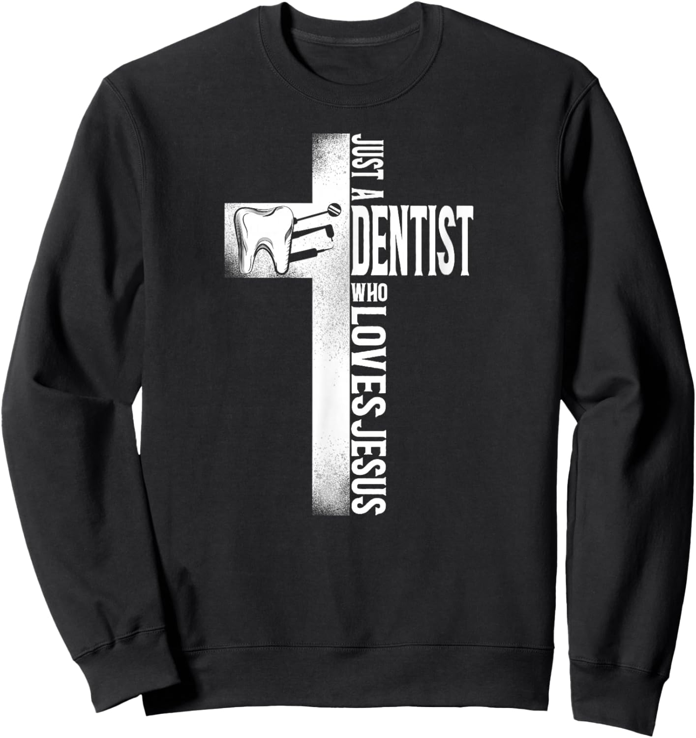 Dentist Cross Jesus Sweatshirt - Sweatshirt | Black