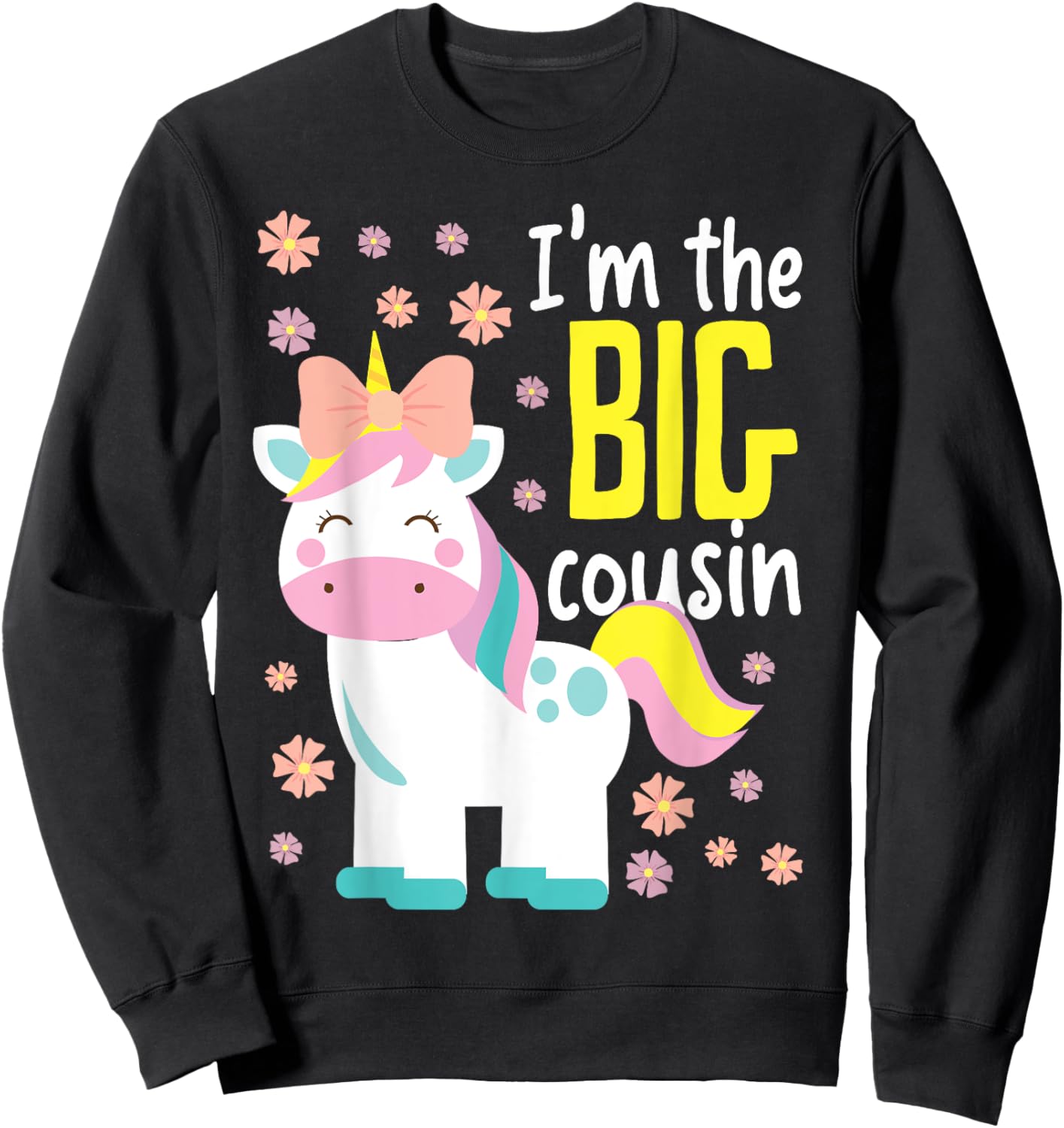 I'm The Big Cousin Cute Unicorn Sweatshirt - Sweatshirt | Black