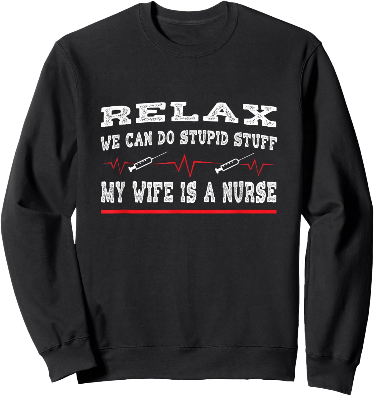 My wife is a nurse husband Sweatshirt - Sweatshirt | Black
