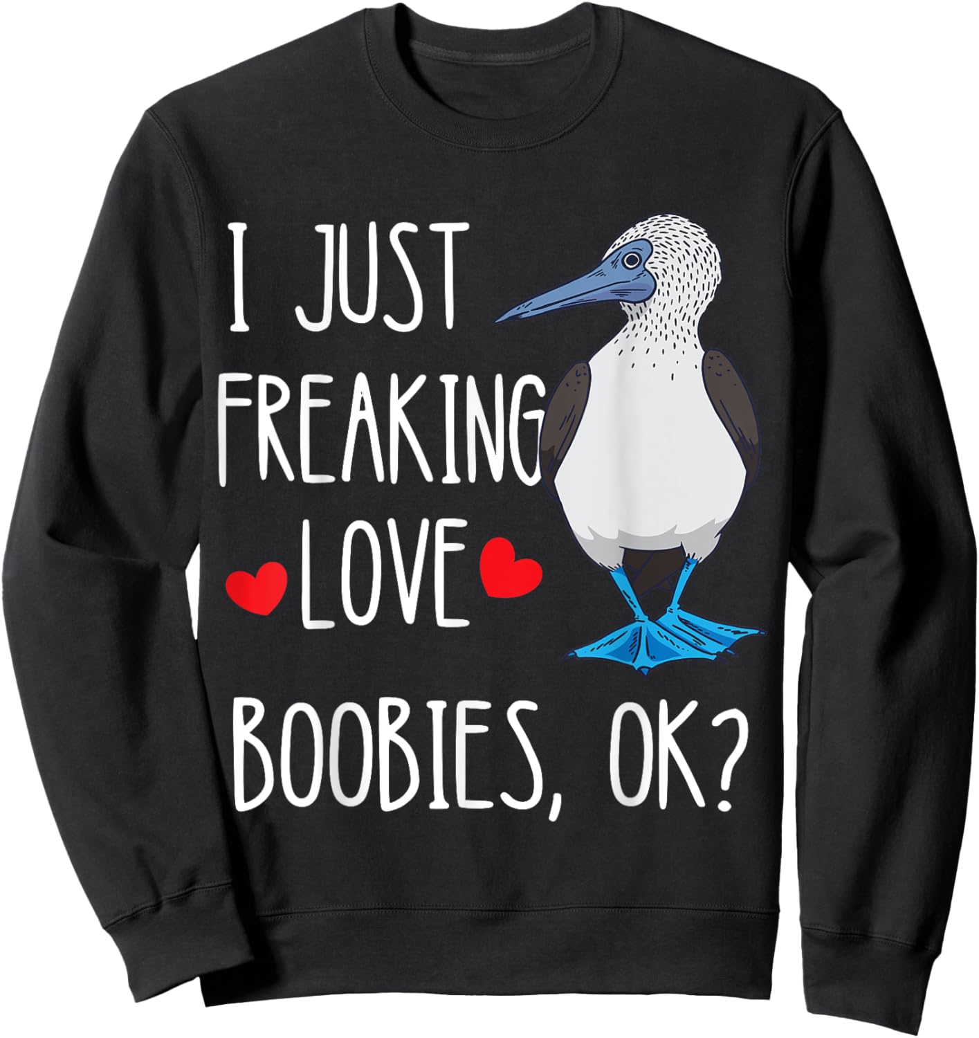 Blue Footed Boobies Bird Lover Tropical Sea Bird Sweatshirt - Sweatshirt | Black