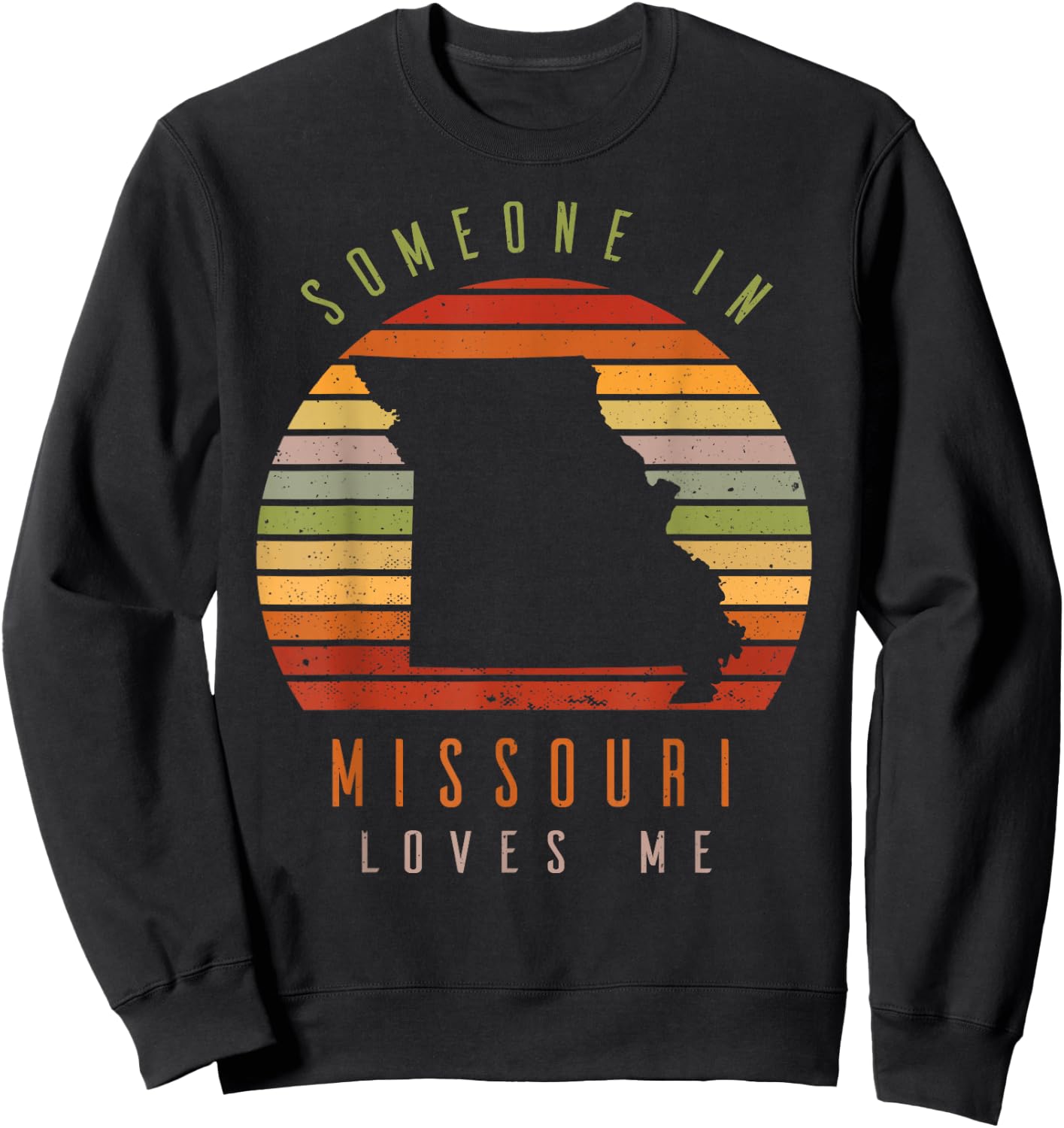 Someone in Missouri Loves Me Vintage State Retro Sweatshirt - Sweatshirt | Black