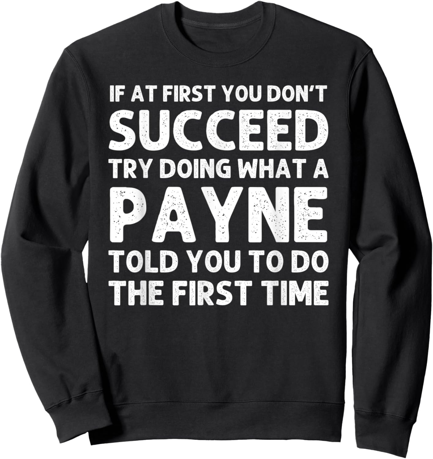 PAYNE Funny Surname Family Tree Birthday Reunion Idea Sweatshirt - Sweatshirt | Black