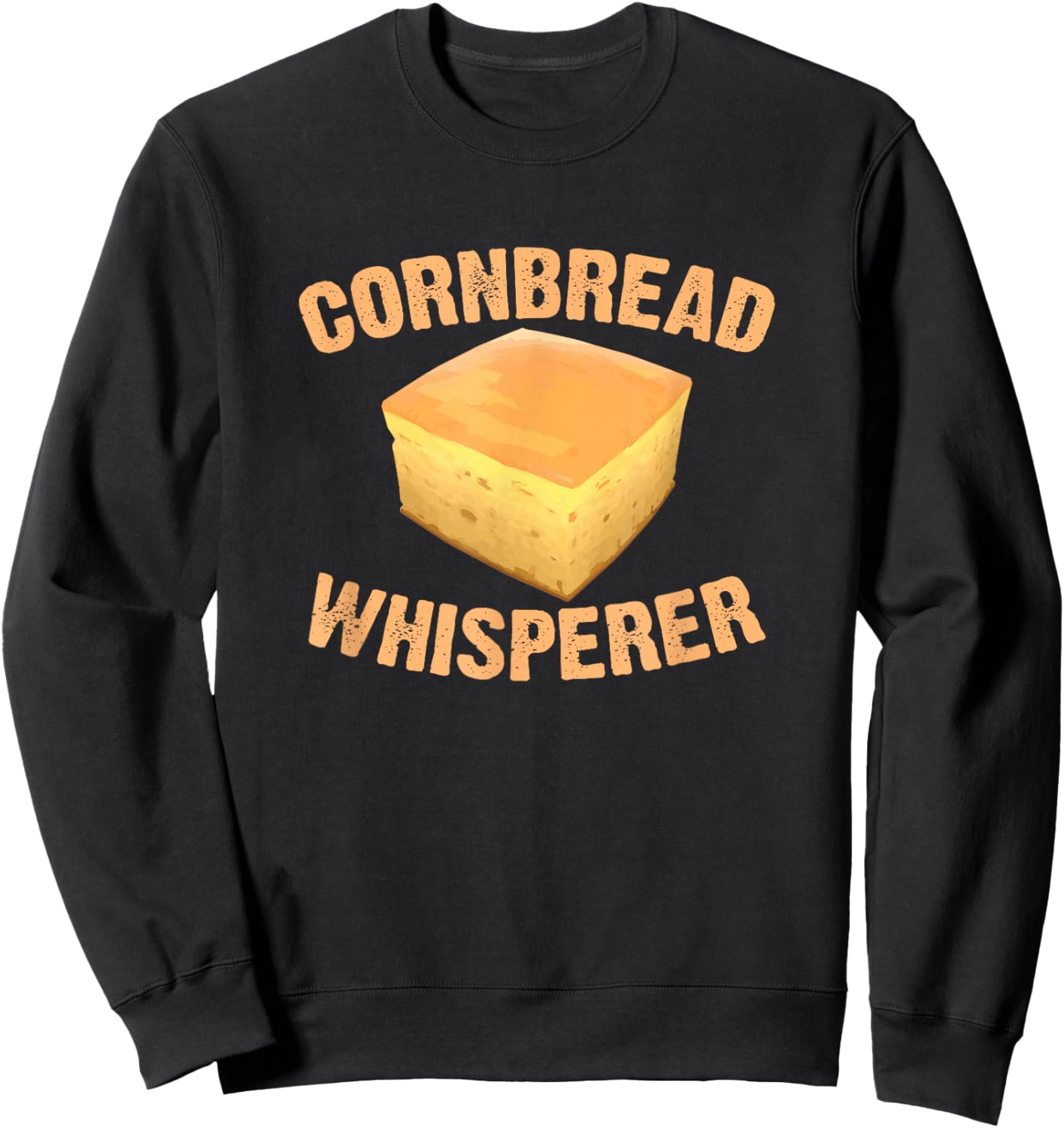 Cornbread Whisperer Baking Baker Thanksgiving Food Cornbread Sweatshirt - Sweatshirt | Black