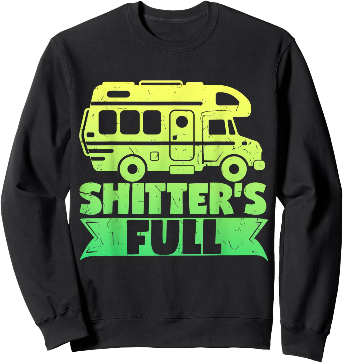 Motorhome RV Camping Camper ShitterS Full Sweatshirt - Sweatshirt | Black