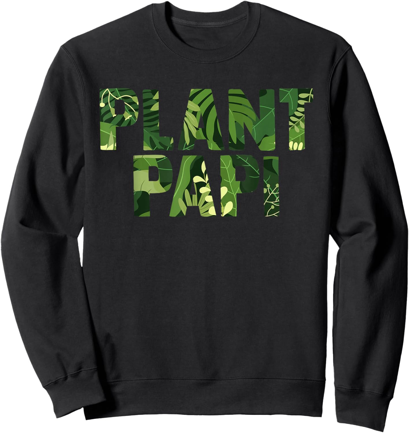 Plant Papi Plant Lover Plant Daddy Pot Indoor Gardener Sweatshirt - Sweatshirt | Black