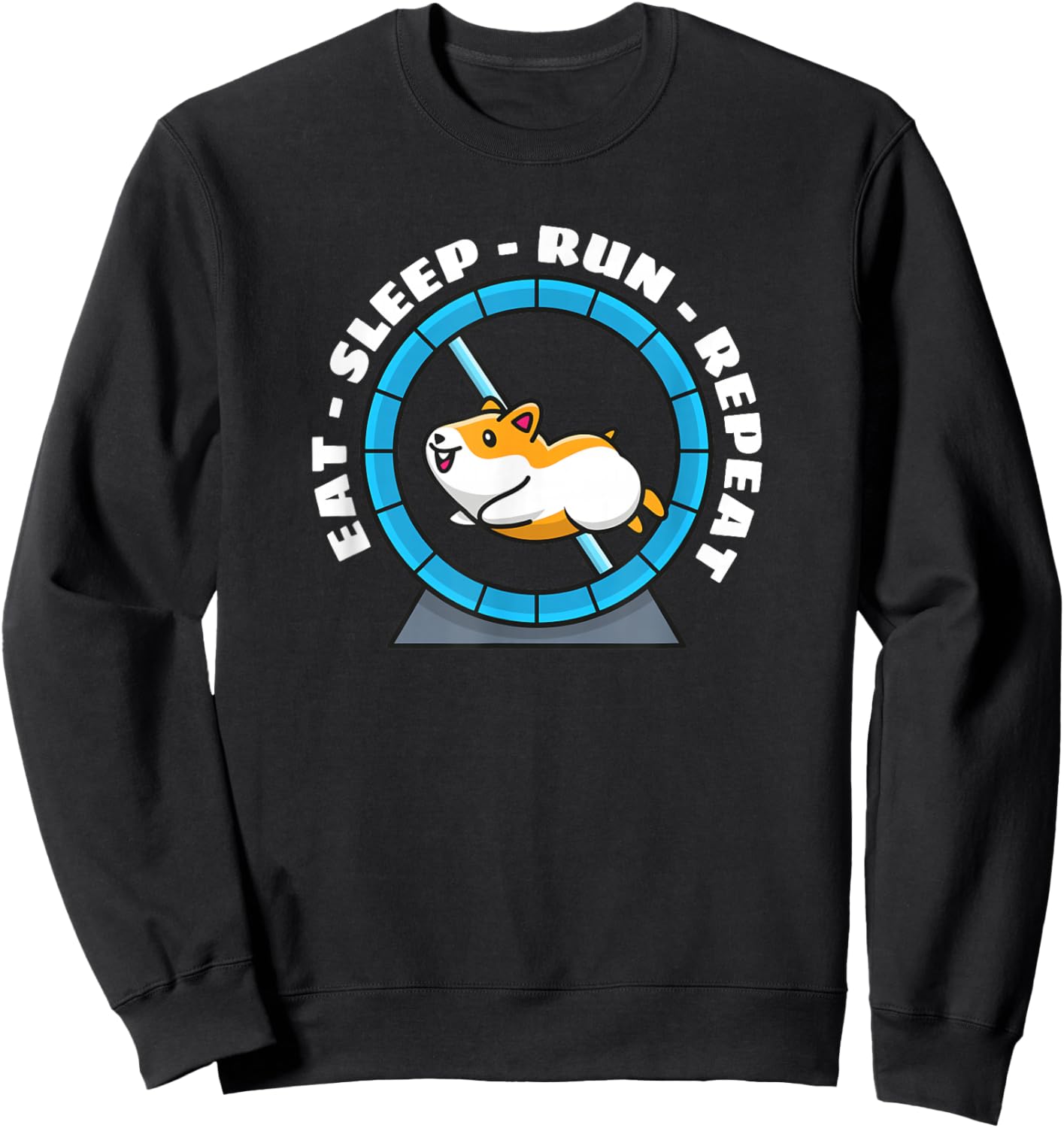 Eat Sleep Run Repeat Hamster Running Wheel Sweatshirt - Sweatshirt | Black