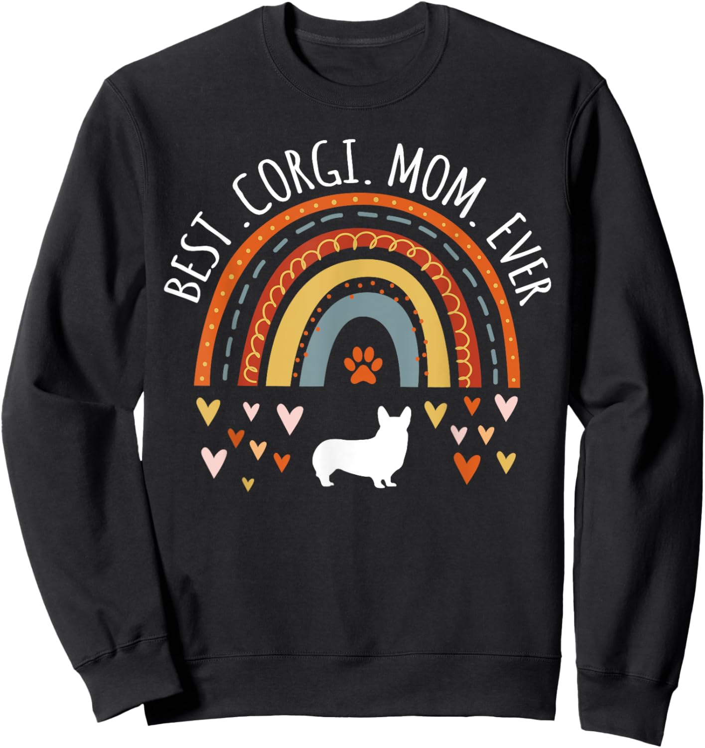 Best Corgi Mom Ever Rainbow Gifts For Corgi Lover Dog Mama Women Girls Kids Sweatshirt - Sweatshirt | Black