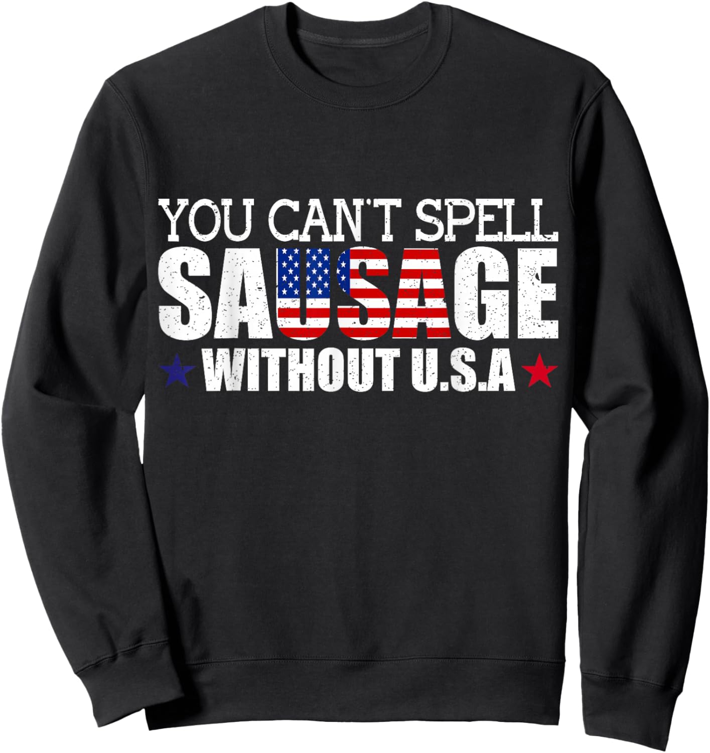 Funny USA Patriotism Sarcastic American Sausage Food Humor Sweatshirt - Sweatshirt | Black