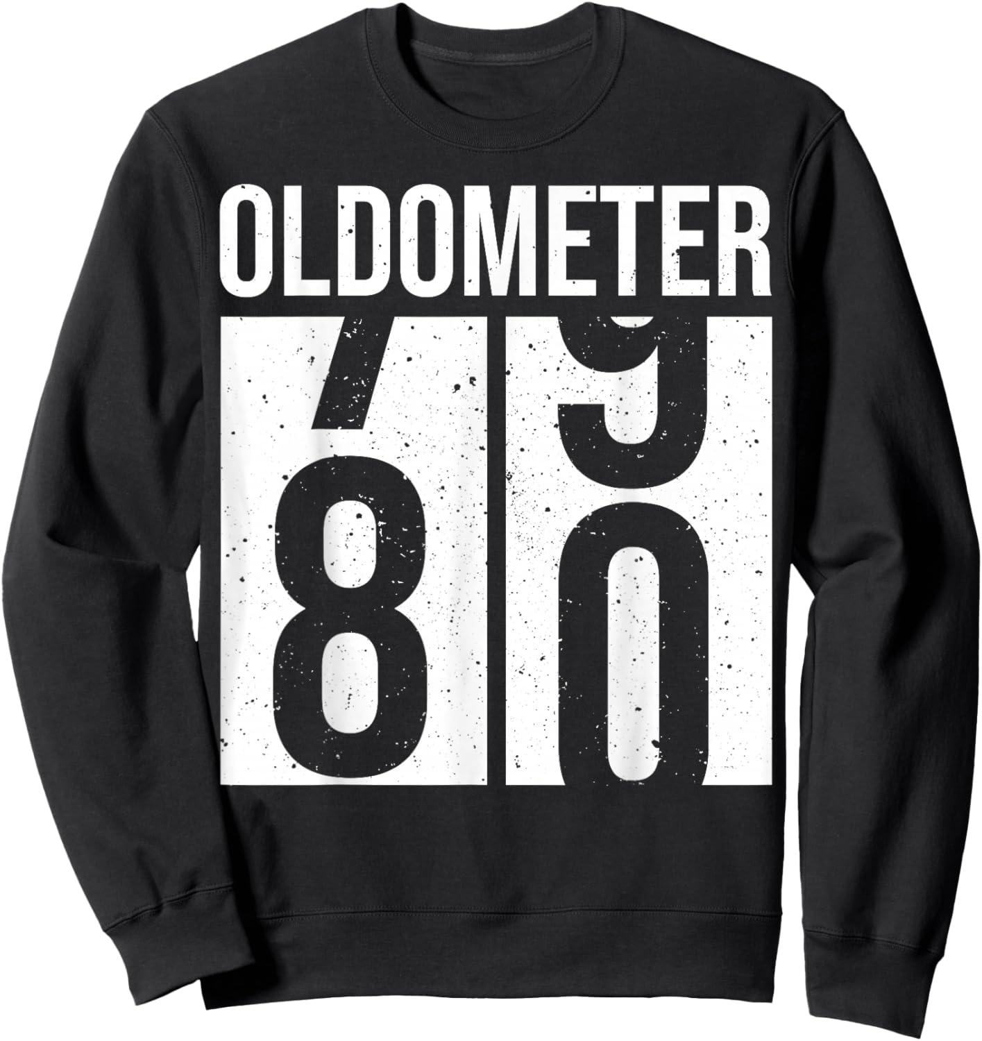 1944 1945 Birthday Men Male Him Fun 80 Funny 80th Birthday Sweatshirt - Sweatshirt | Black