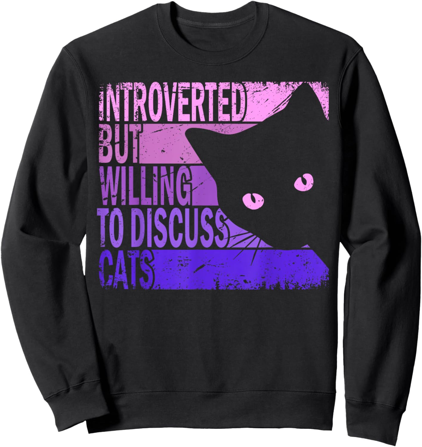 Introverted But Willing to Discuss Cats. Funny Cats Lover Sweatshirt - Sweatshirt | Black