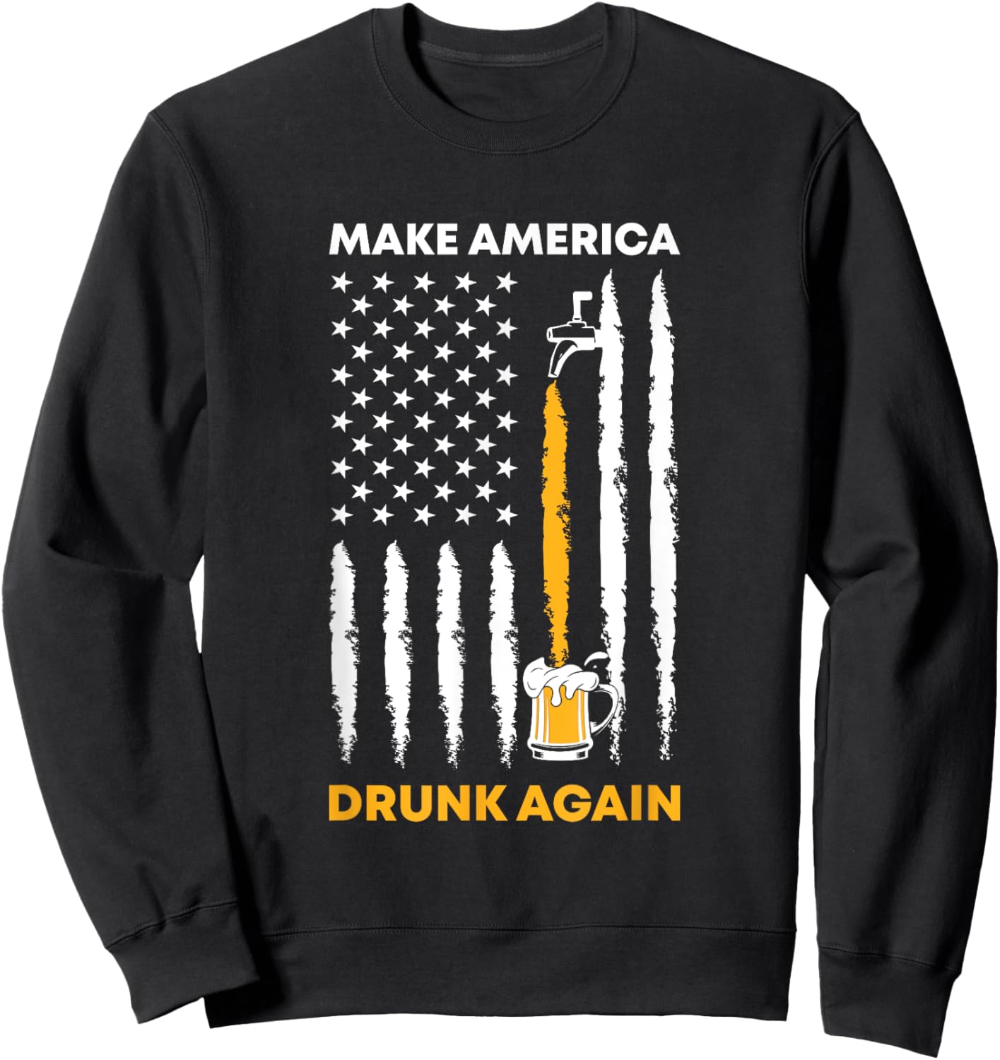 Makes America Drunk Again 4th of July American Flag Women Men Sweatshirt - Sweatshirt | Black