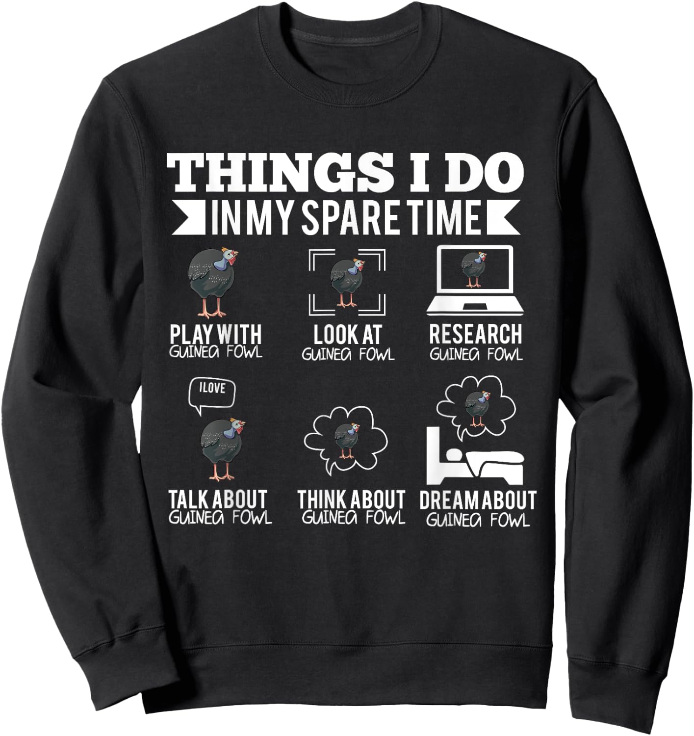 Things I Do In My Spare Time Guinea Fowl Sweatshirt - Sweatshirt | Black