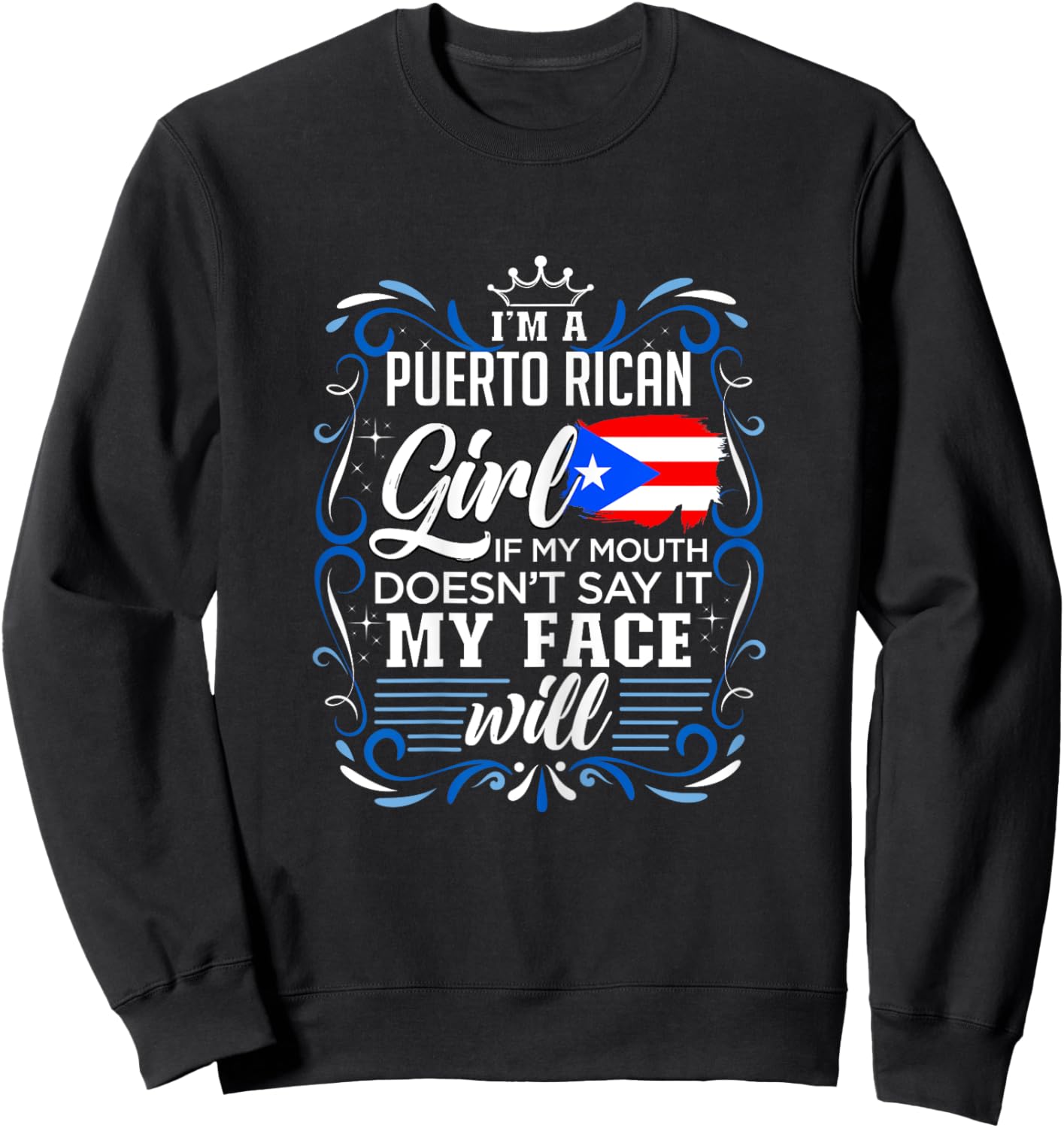 I'm A Puerto Rican Girl boricua Design Sweatshirt - Sweatshirt | Black