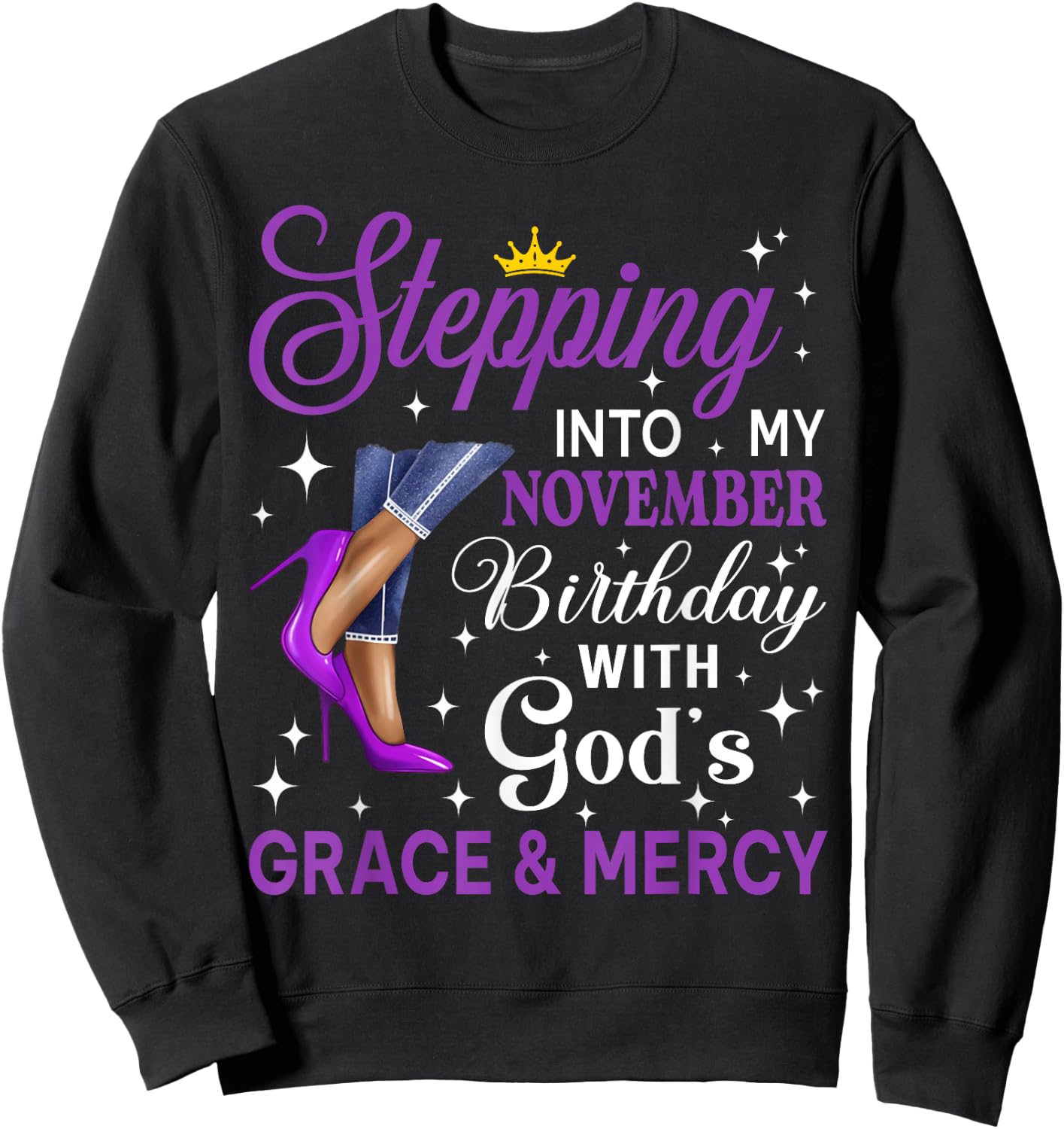 Stepping Into My November Birthday Afro Woman Purple Heels Sweatshirt - Sweatshirt | Black