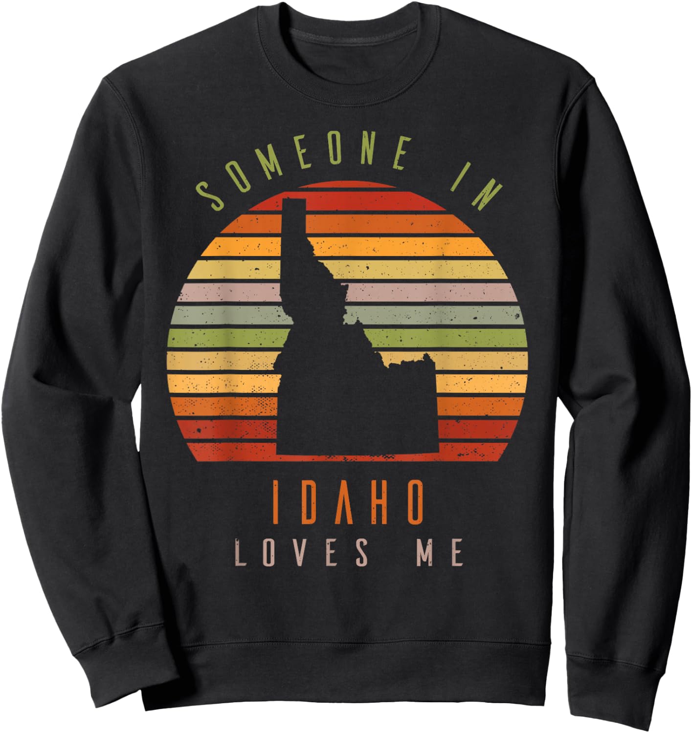 Someone In Idaho Loves Me Vintage State Retro Sweatshirt - Sweatshirt | Black