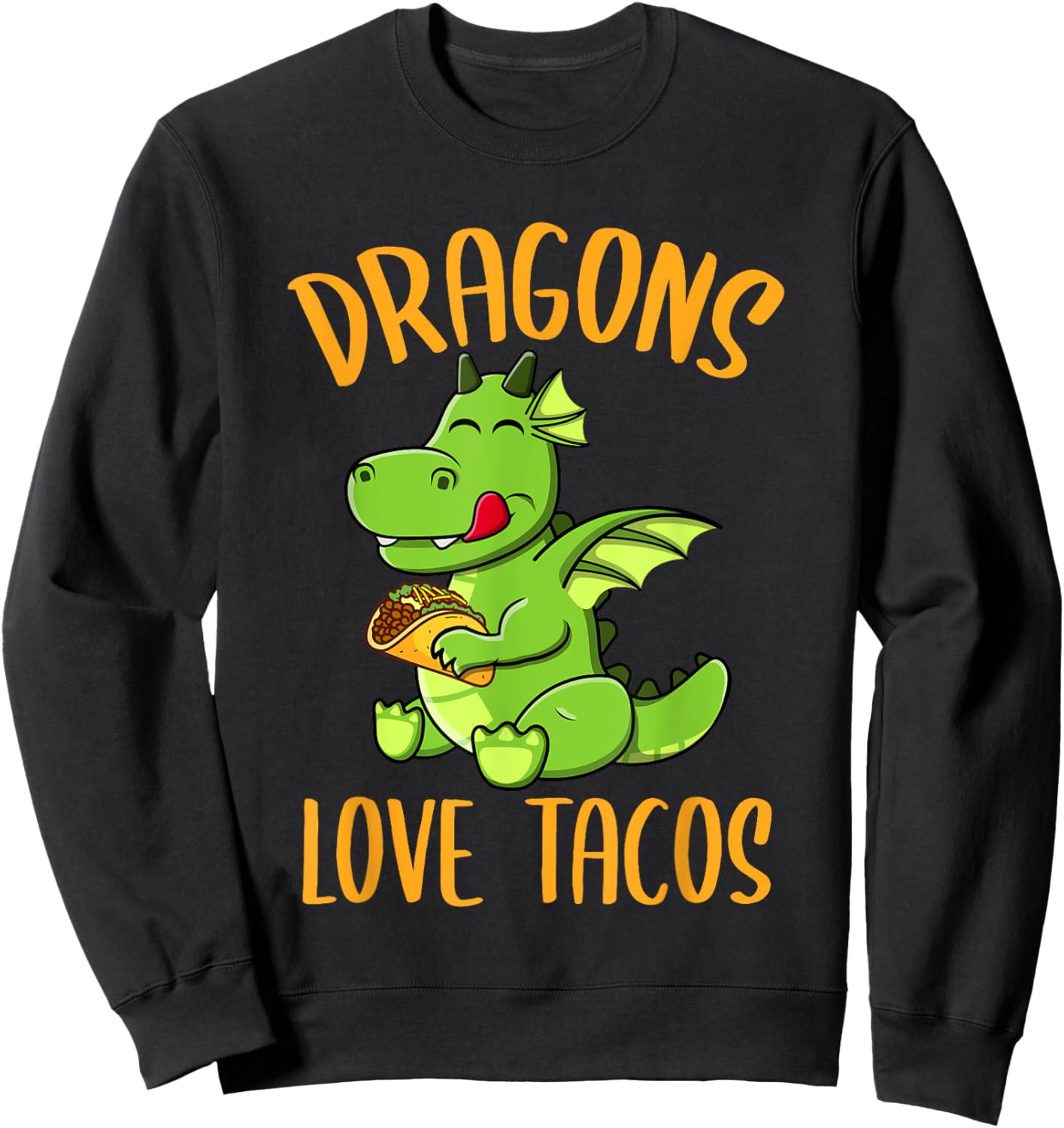 Dragons Love Tacos Sweatshirt - Sweatshirt | Black