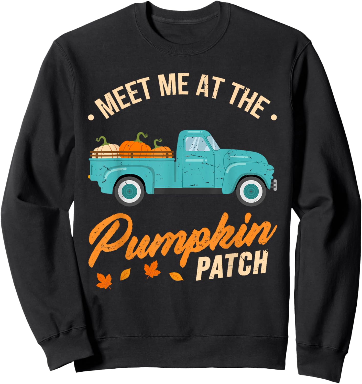 Meet Me At The Pumpkin Patch Truck Halloween Hello Fall 2024 Sweatshirt - Sweatshirt | Black