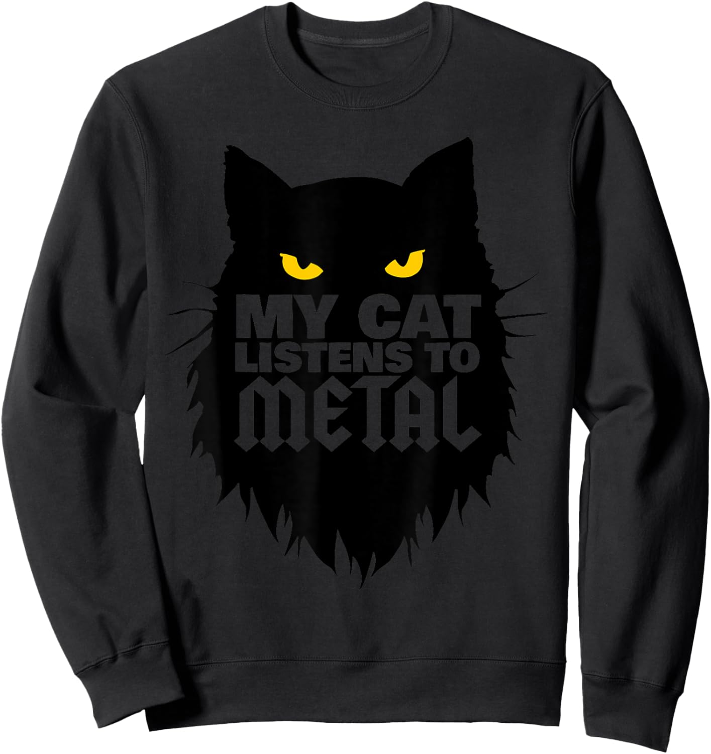 My cat listens to Metal funny Metal Head Sweatshirt - Sweatshirt | Black