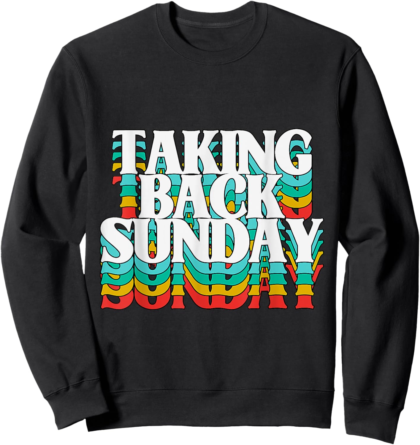 Taking Back Sunday Funny Apparel Vintage Sweatshirt - Sweatshirt | Black
