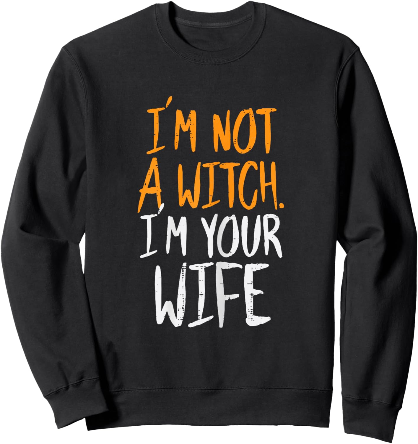 Not A Witch Your Wife Halloween Matching Couple Her Women Sweatshirt - Sweatshirt | Black