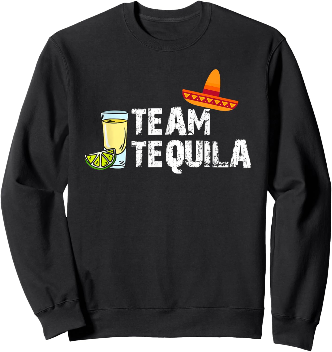 Team Tequila any Tequila lover drinker Sweatshirt - Sweatshirt | Black