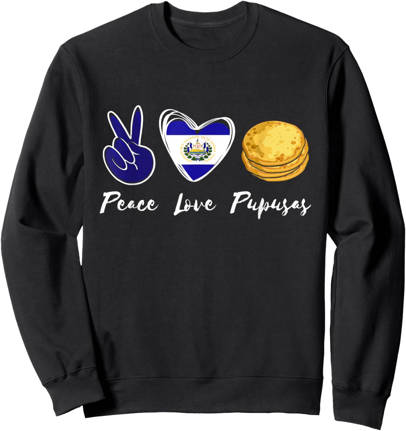 Pupusas Lover Love Peace El Salvadaor El Salvadorian Food Sweatshirt - Sweatshirt | Black