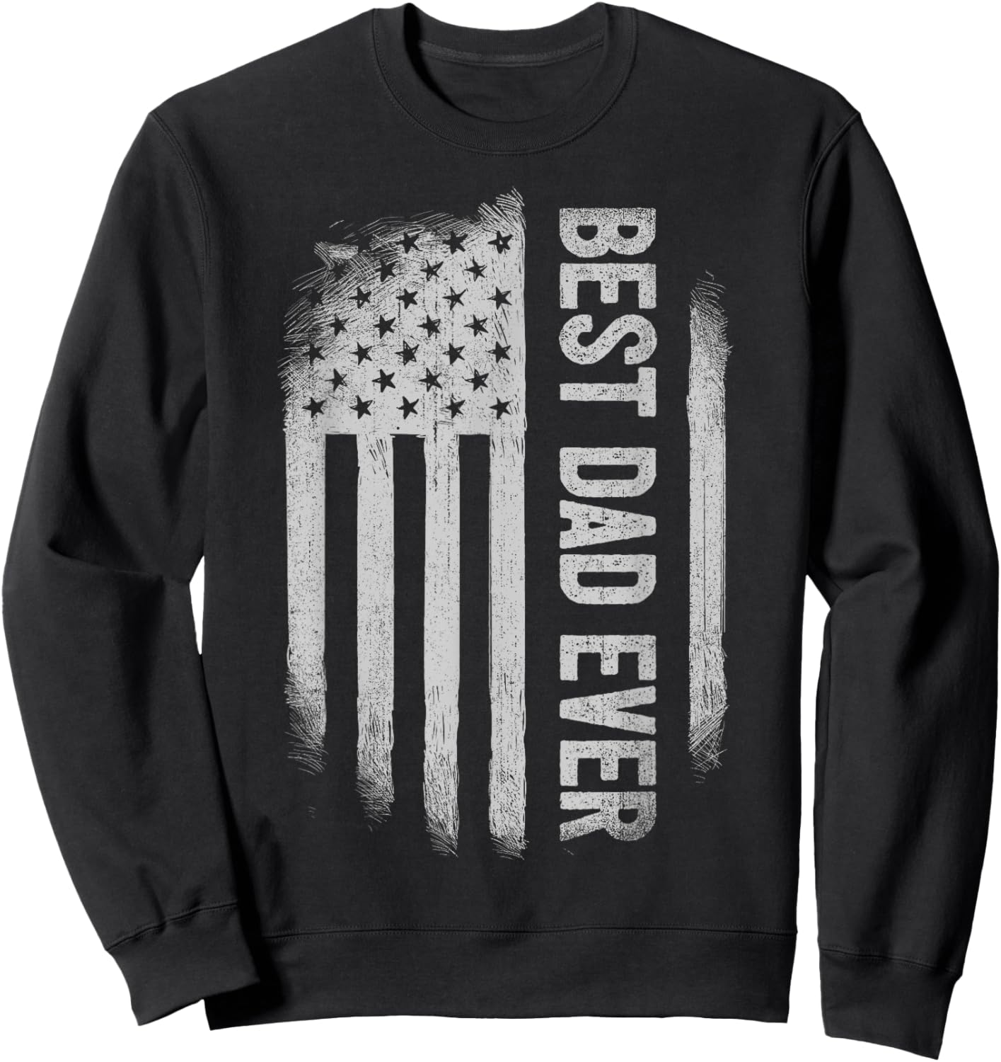 Best Dad Ever Funny Family Father's Day American Flag Men Sweatshirt - Sweatshirt | Black