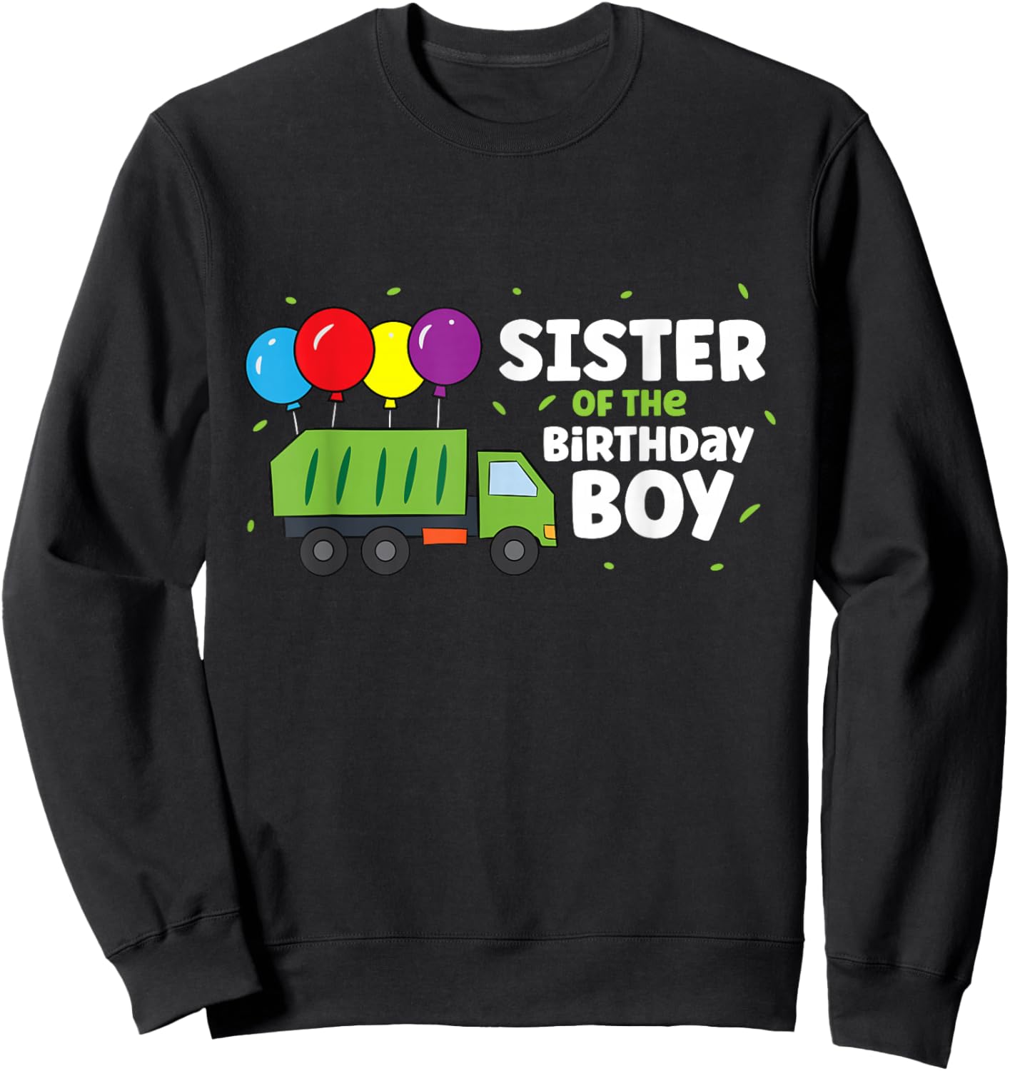 Sister Of The Birthday Boy Garbage Truck Sweatshirt - Sweatshirt | Black