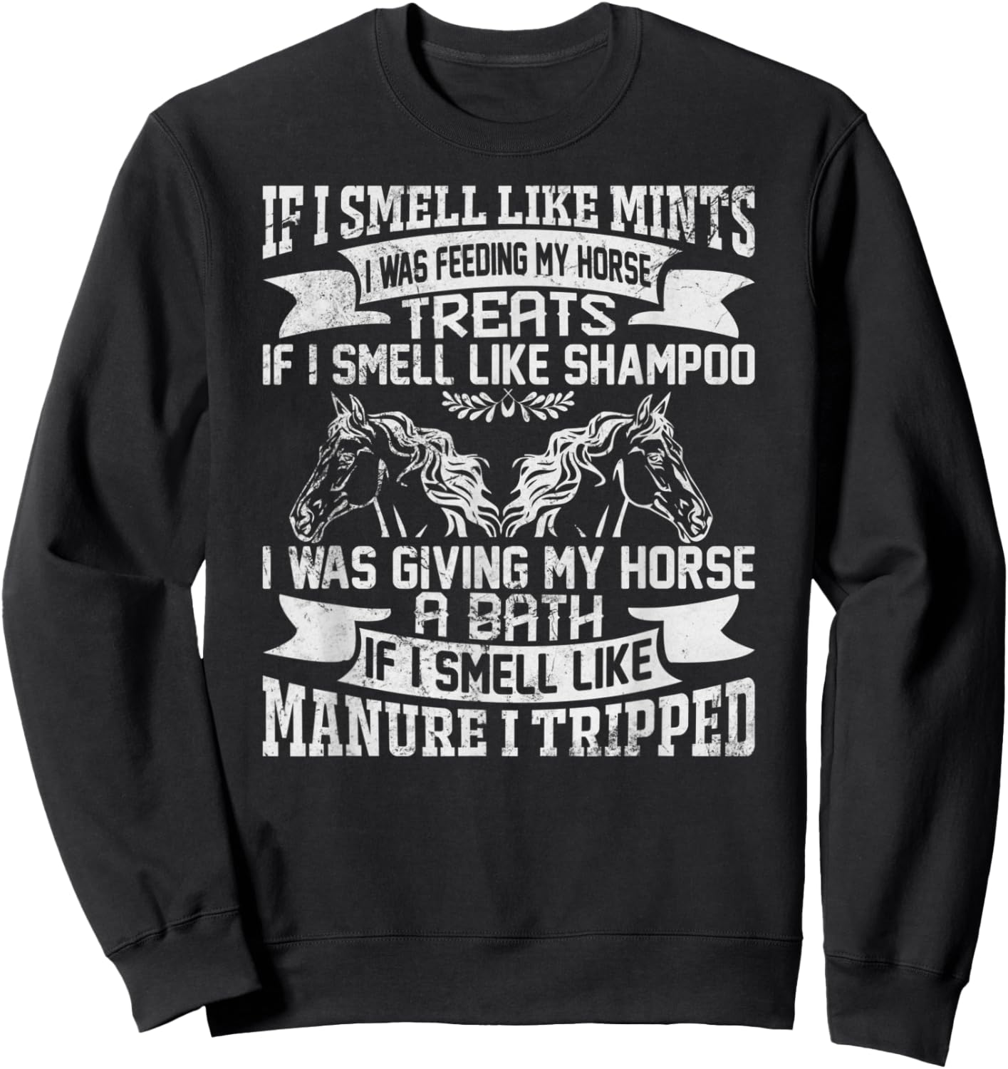 If I Smell Like Mints Horse Horseback Riding Love Horses Sweatshirt - Sweatshirt | Black