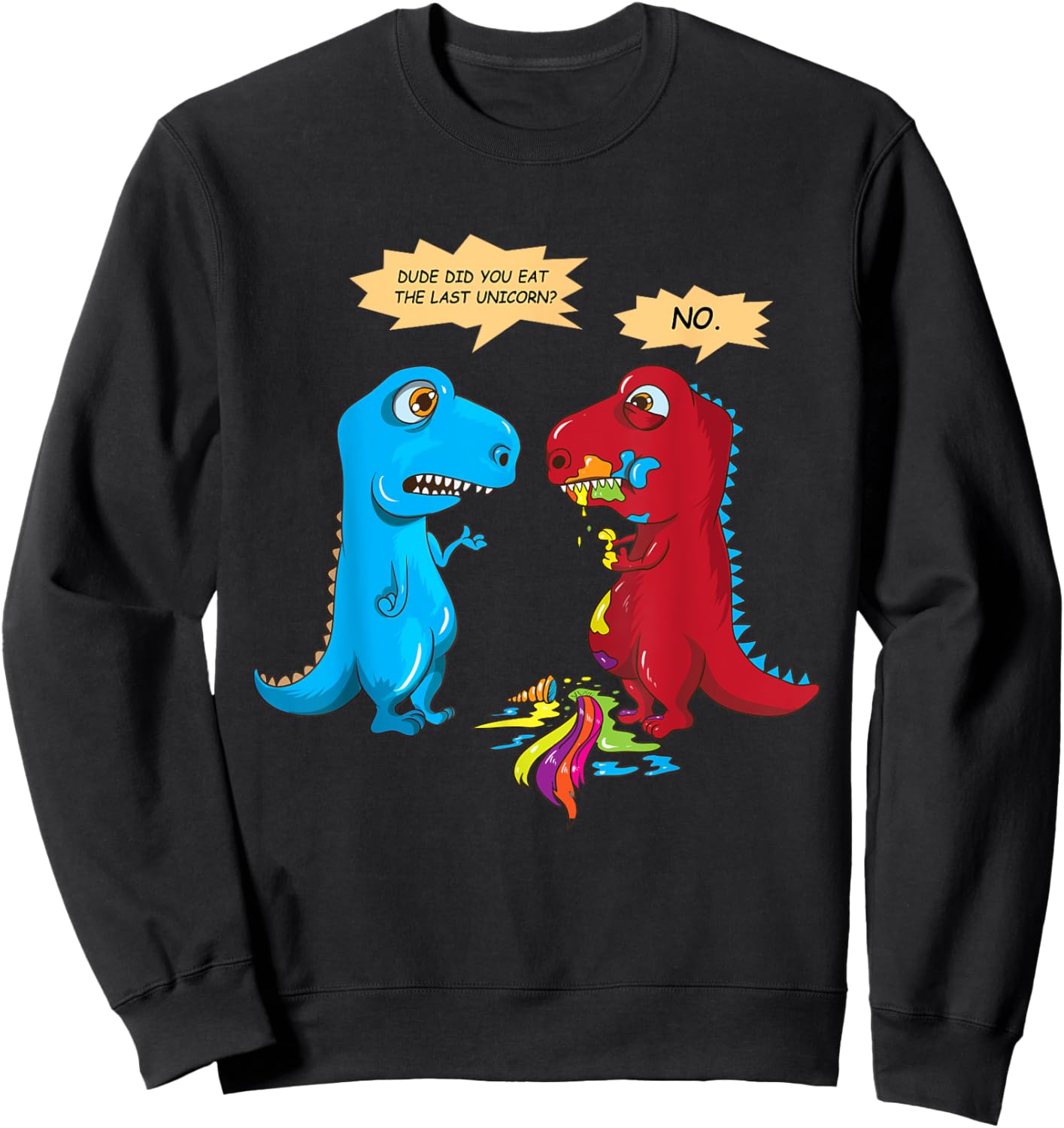 Did you eat the last unicorn? Last unicorn dinosaur Sweatshirt - Sweatshirt | Black