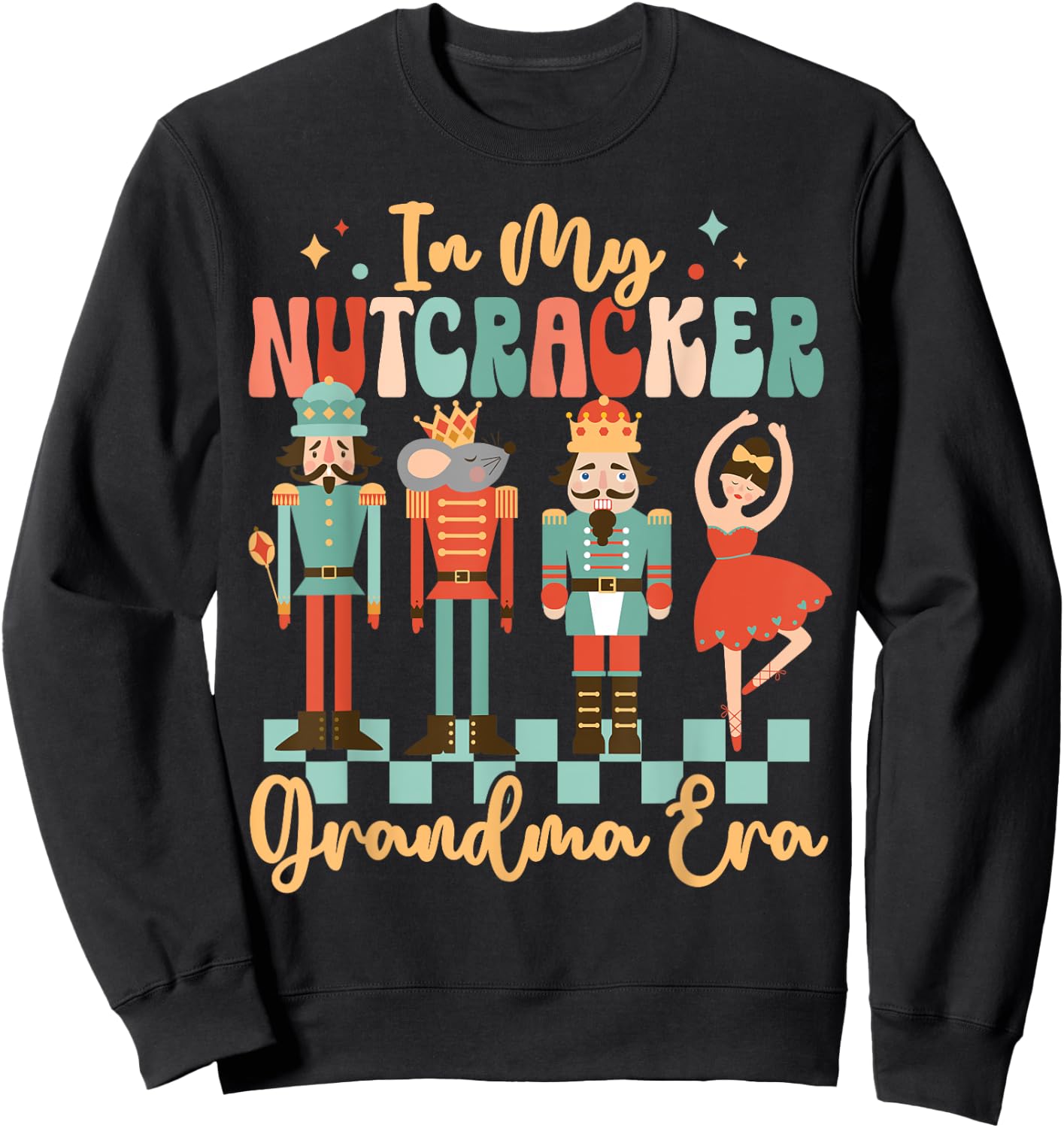 In My Nutcracker Grandma Era Christmas Nutcracker Ballet Sweatshirt - Sweatshirt | Black