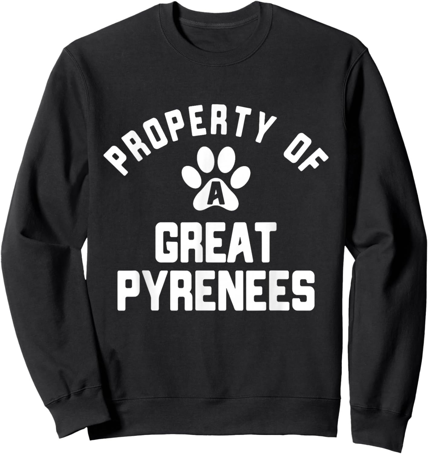 Property of A Great Pyrenees - Pyrenean Dog Sweatshirt - Sweatshirt | Black