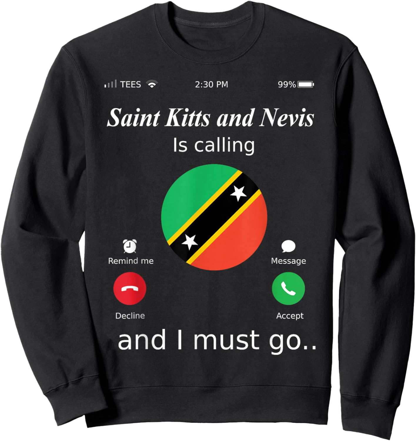 Saint Kitts and Nevis Is Calling and I Must Go Saint Kitts a Sweatshirt - Sweatshirt | Black