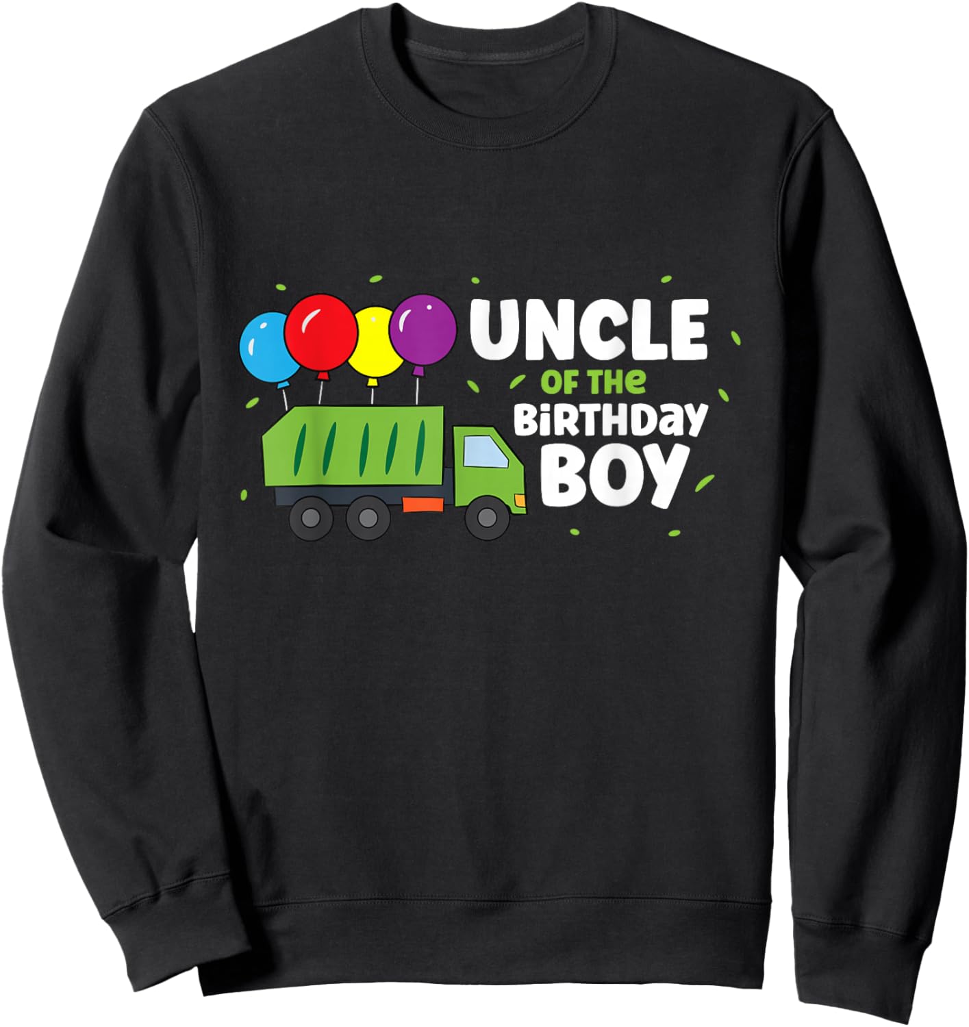 Uncle of The Birthday Boy Garbage Truck Sweatshirt - Sweatshirt | Black