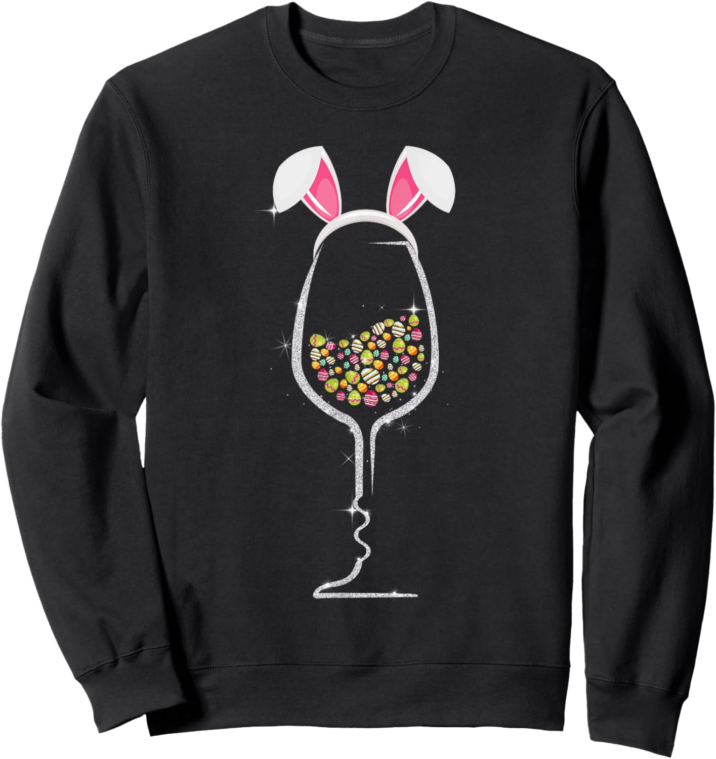 Easter Day Color Egg Wine Glass Bunny Wine Lovers Sweatshirt - Sweatshirt | Black
