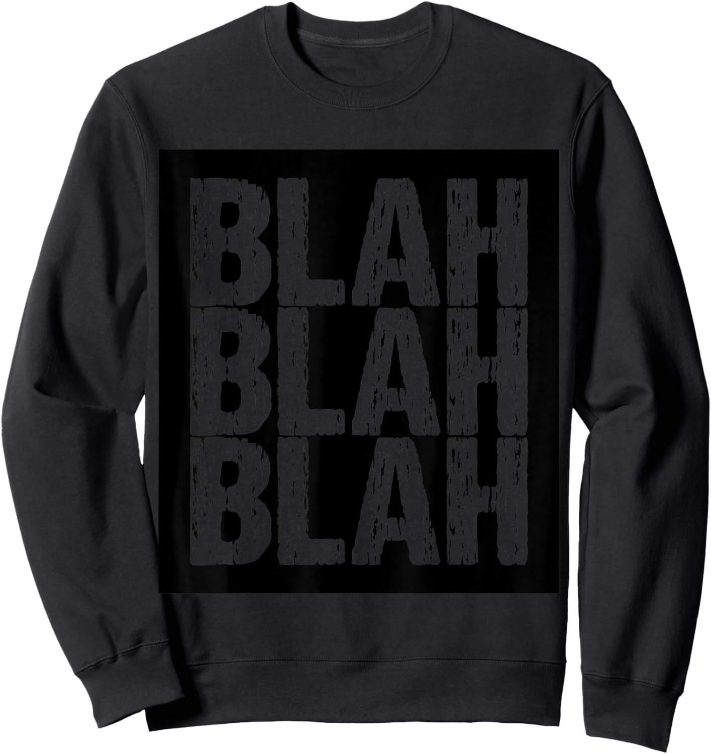 Blah Blah Blah Sweatshirt - Sweatshirt | Black
