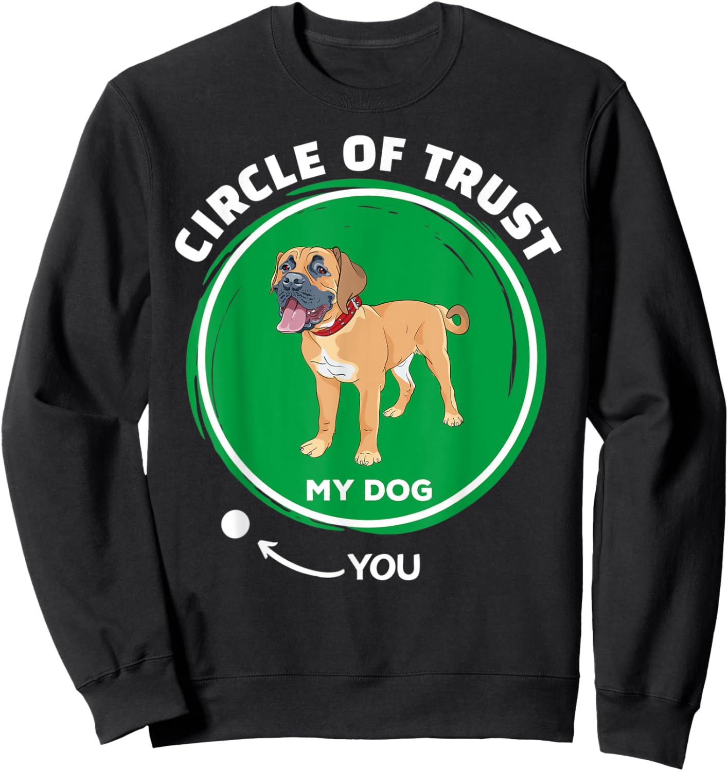 Boerboel Circle of Trust Funny Pet Dog Dad Mom Men Women Kids Sweatshirt - Sweatshirt | Black