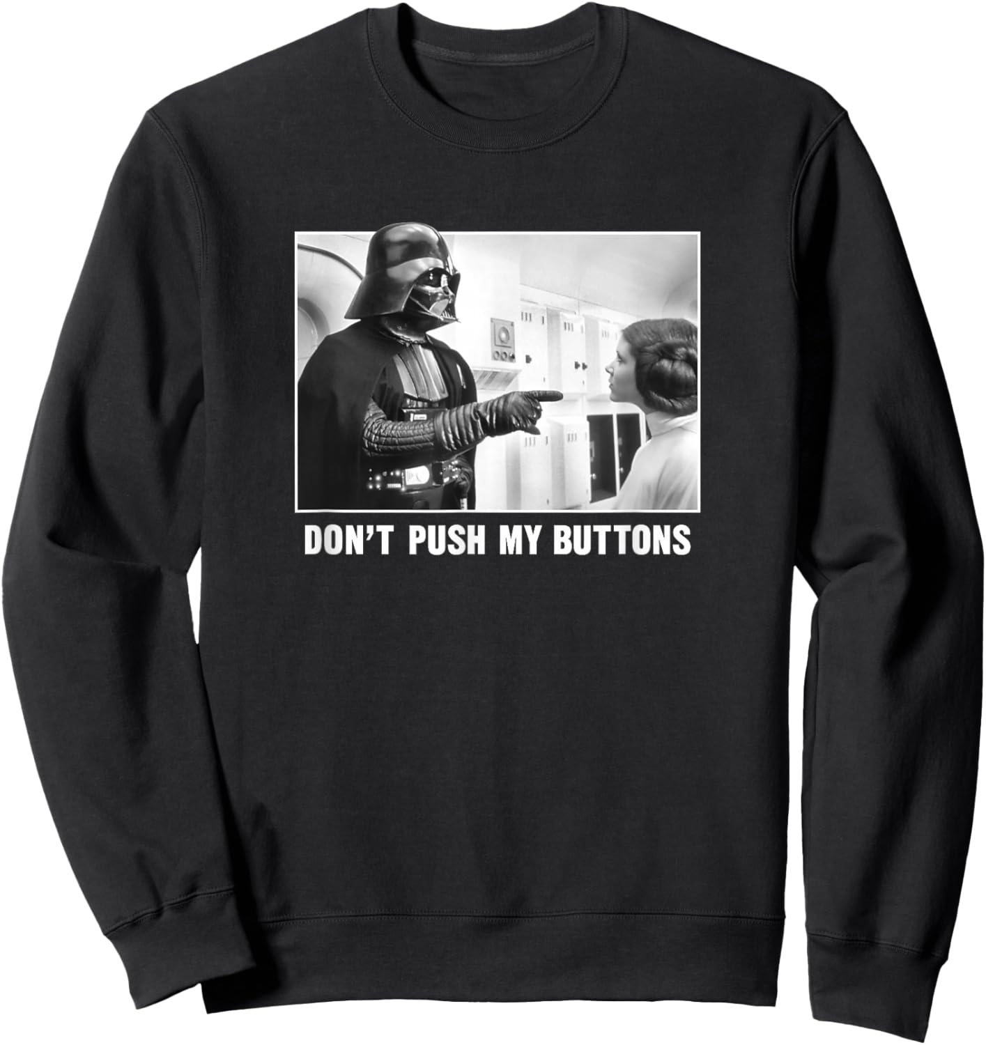Star Wars Darth Vadar Princess Leia Don't Push My Buttons Sweatshirt - Sweatshirt | Black