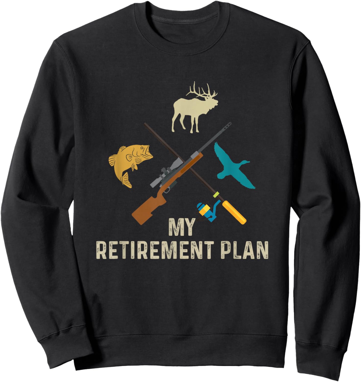 Fishing Hunting Retirement Plan Vintage Retired Hunter Sweatshirt - Sweatshirt | Black