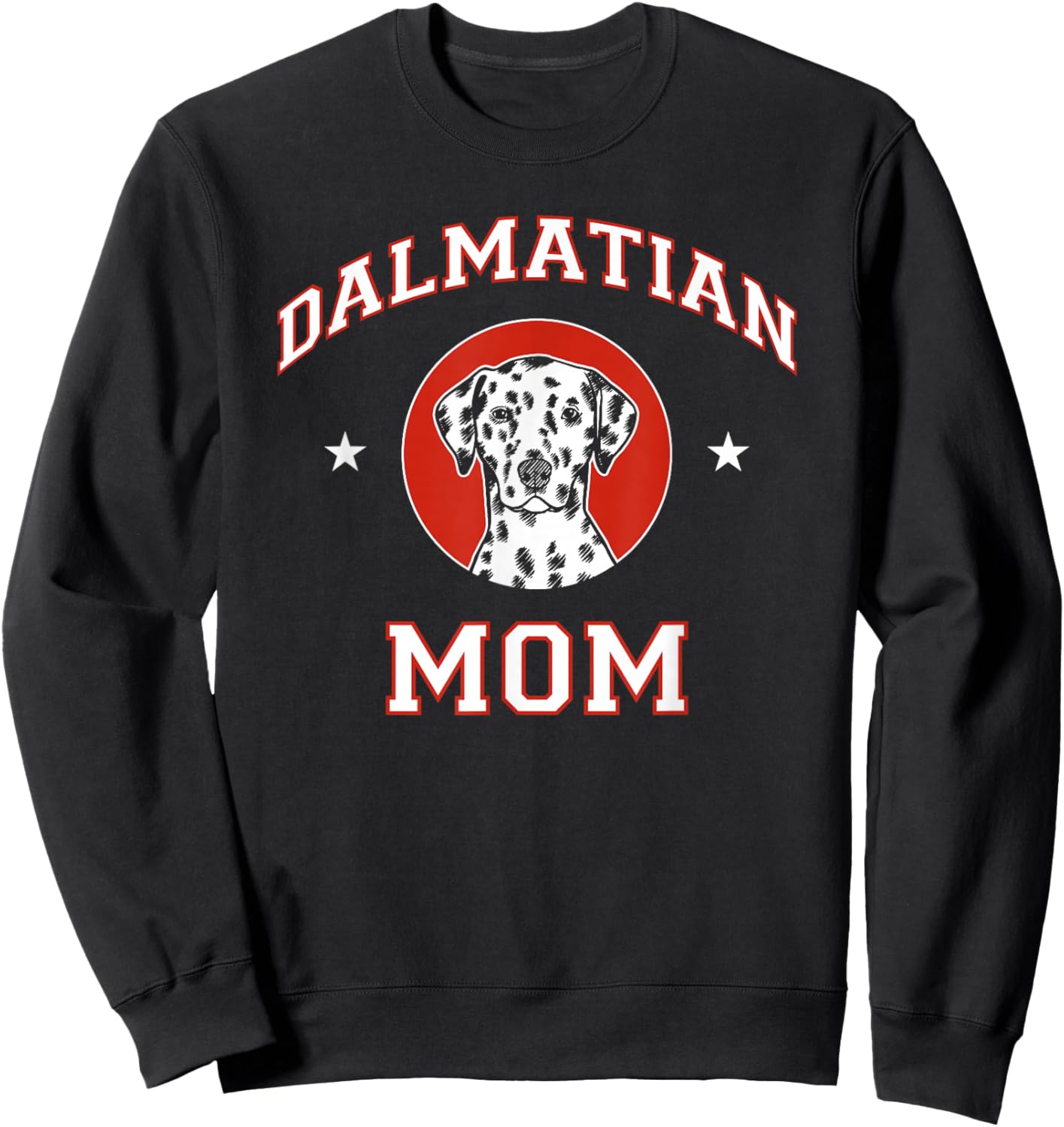 Dalmatian Mom Dog Mother Sweatshirt - Sweatshirt | Black