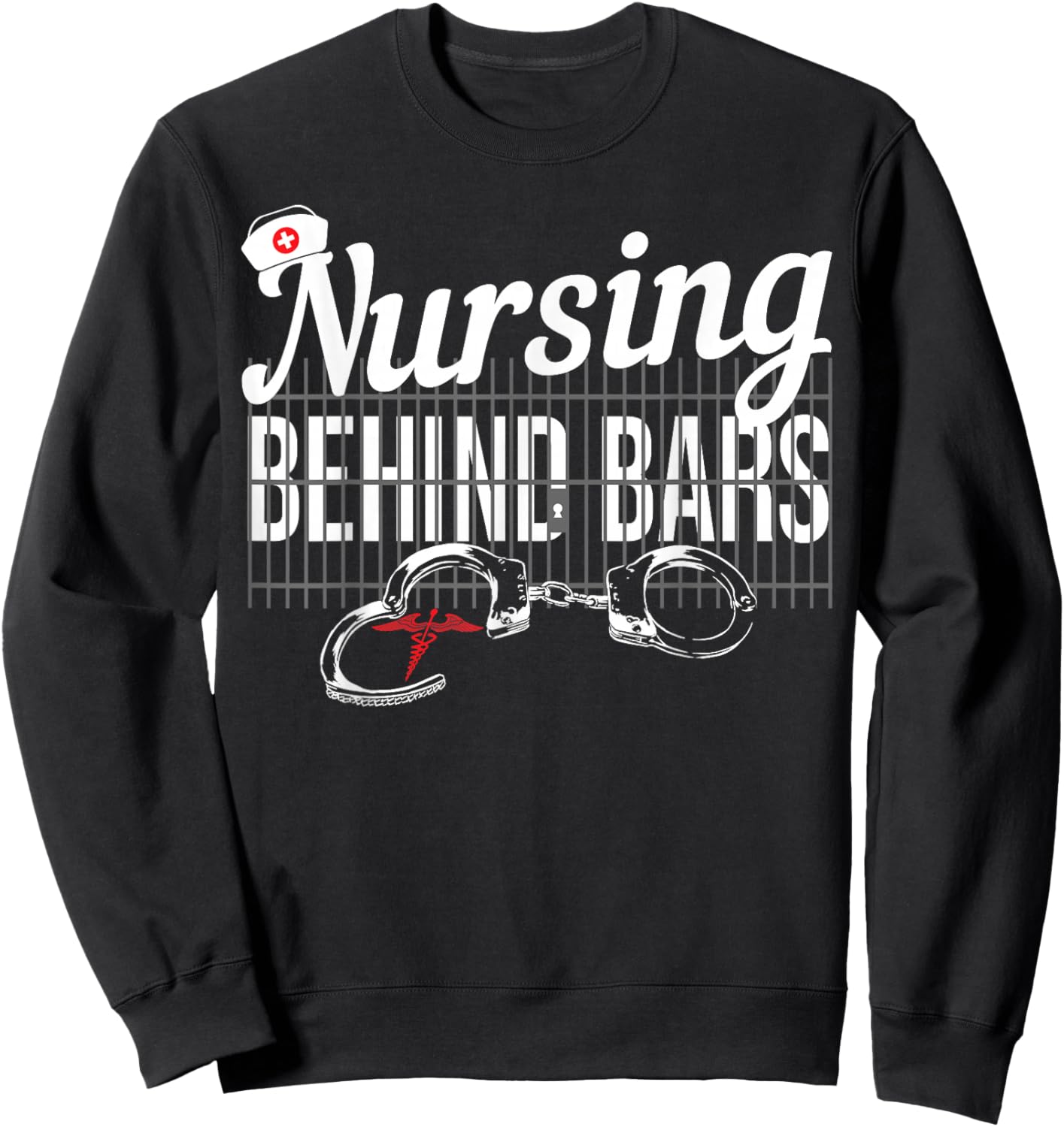 Nursing Behind Bars Correctional Jail Men Women Sweatshirt - Sweatshirt | Black