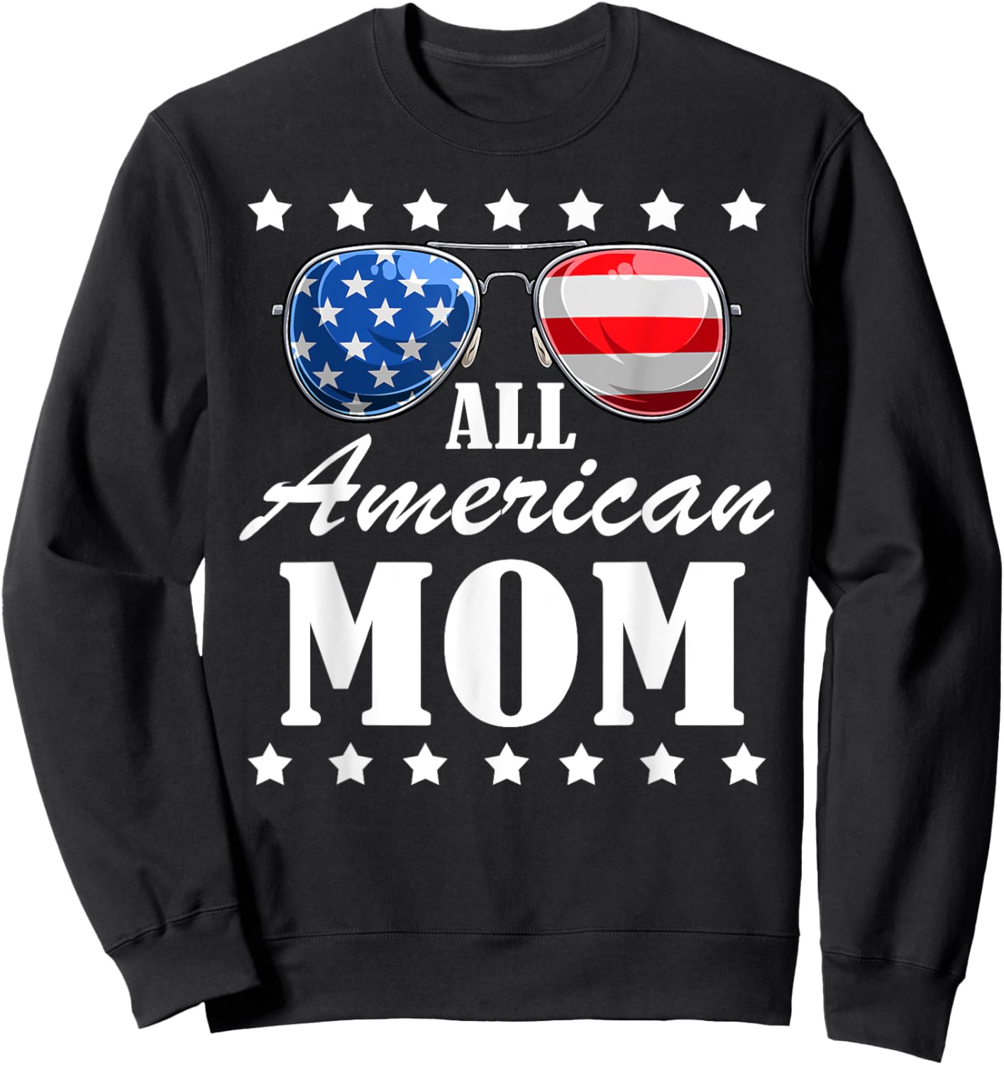 4th July American Mom Independence Day Patriot USA Sweatshirt - Sweatshirt | Black